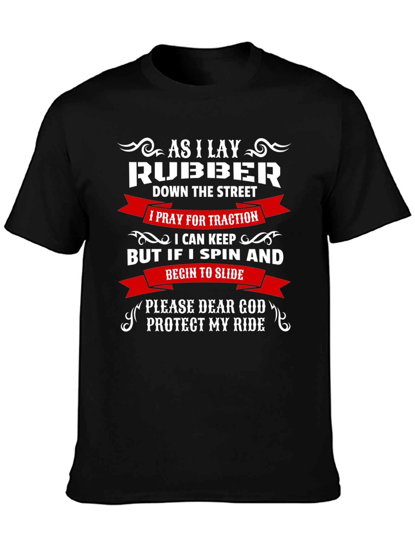 As I Lay Rubber Funny Car T-Shirt