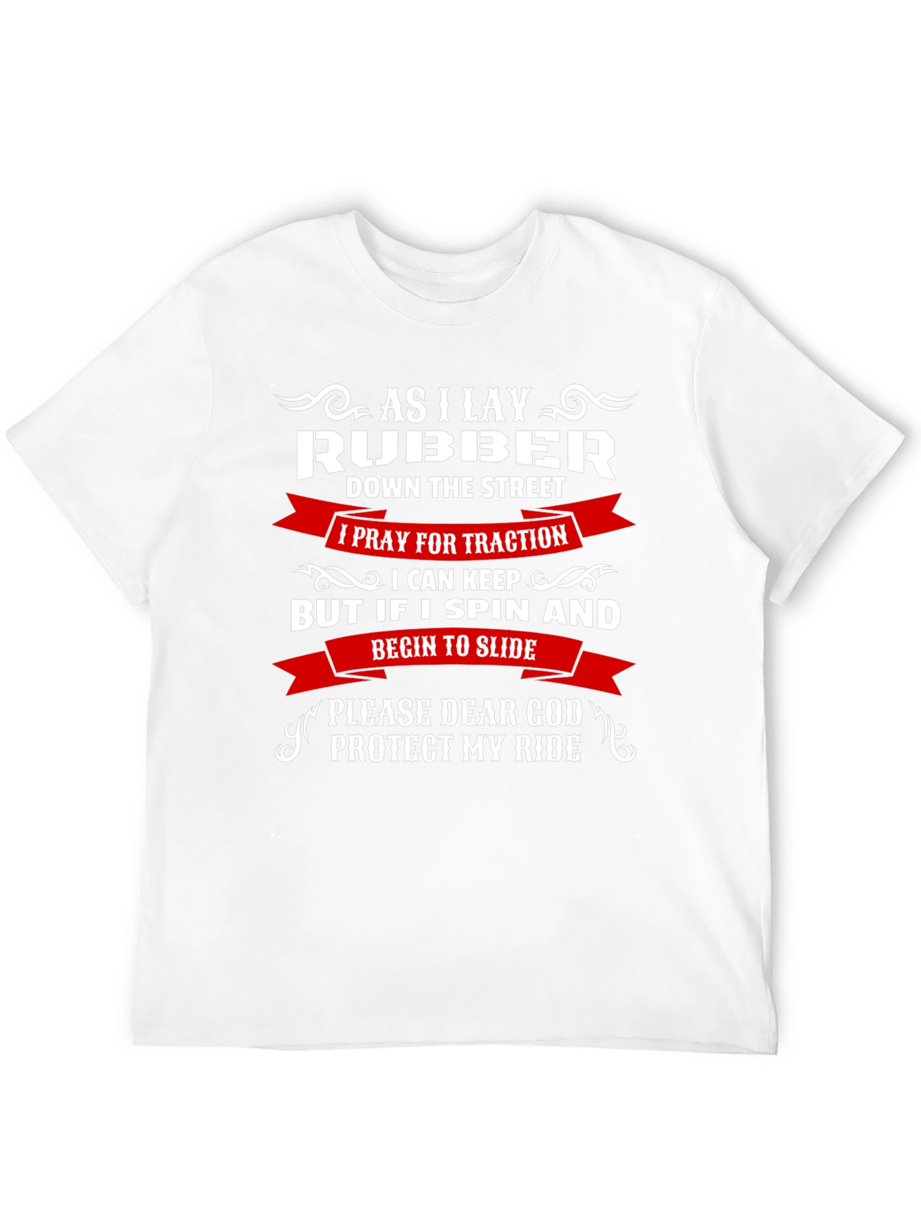 As I Lay Rubber Funny Car T-Shirt
