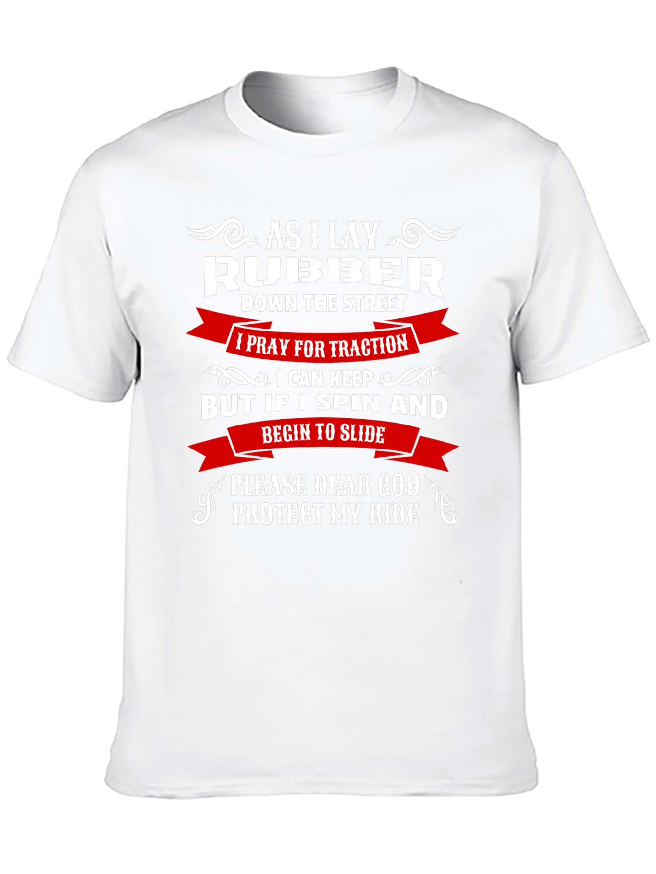 As I Lay Rubber Funny Car T-Shirt