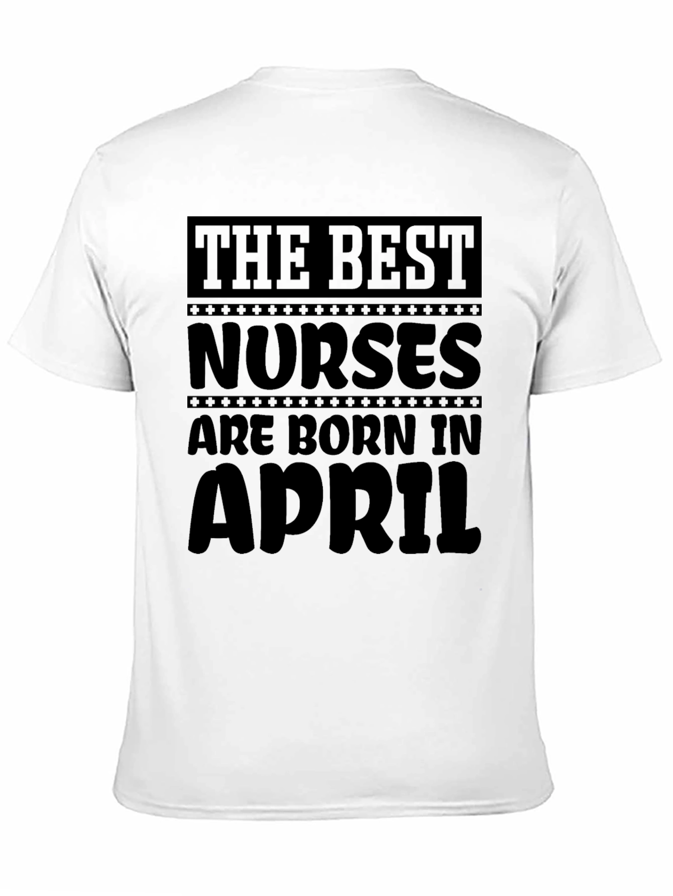 The Best Nurses Born In April T-Shirt