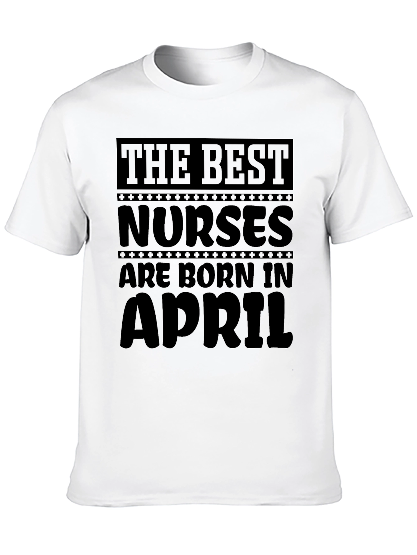 The Best Nurses Born In April T-Shirt