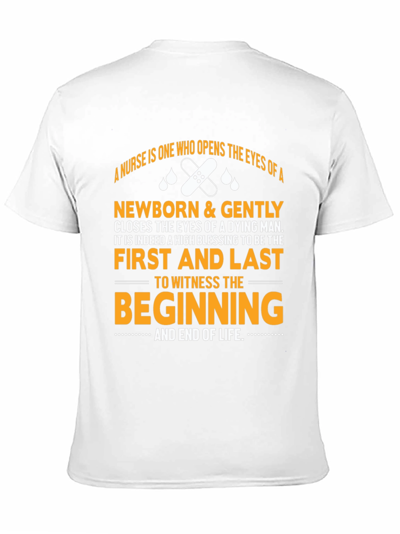 Nurse Gift T-Shirt: Beginning and End of Life