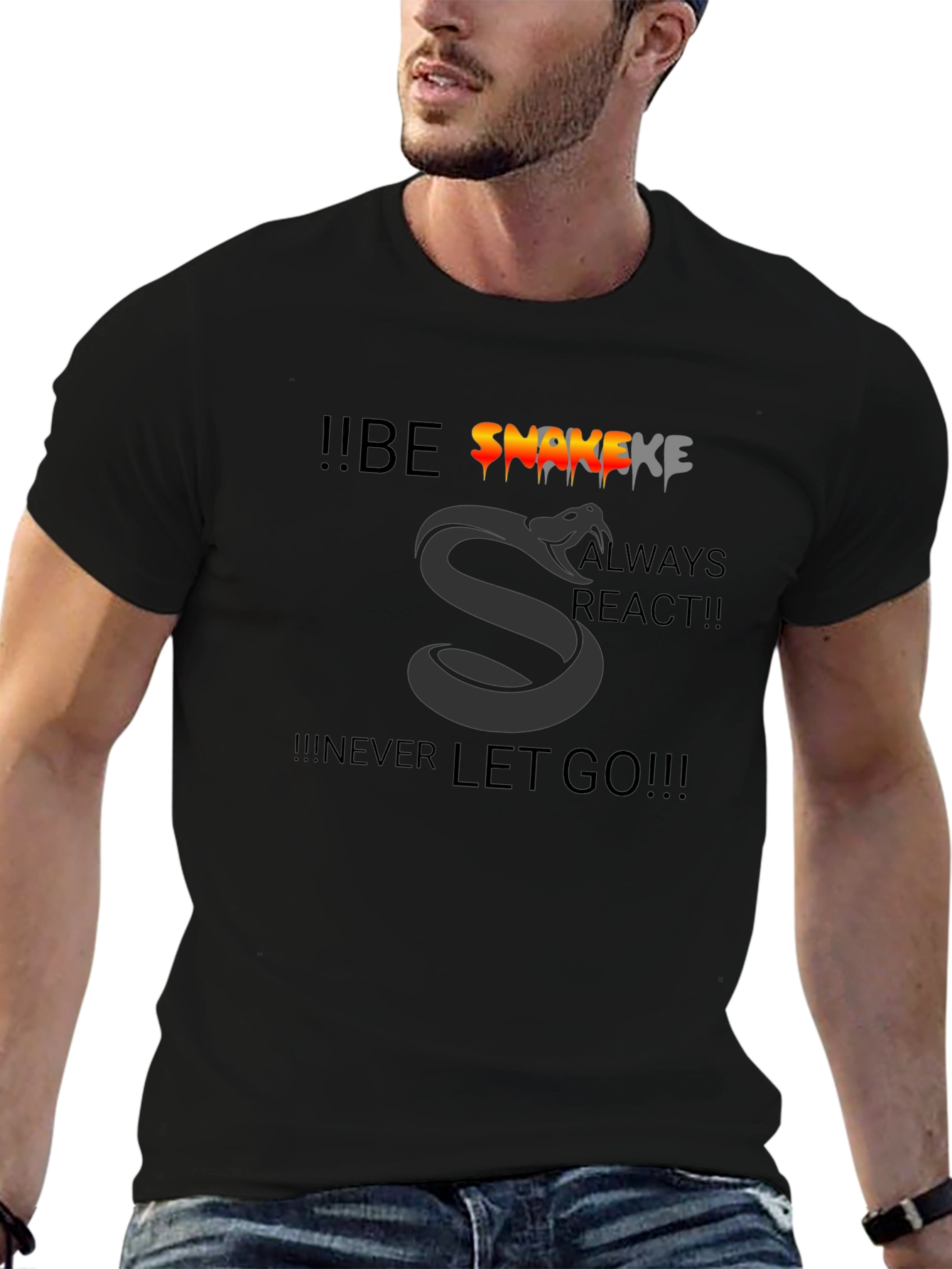 Be Snakeke T-Shirt - Never Let Go!
