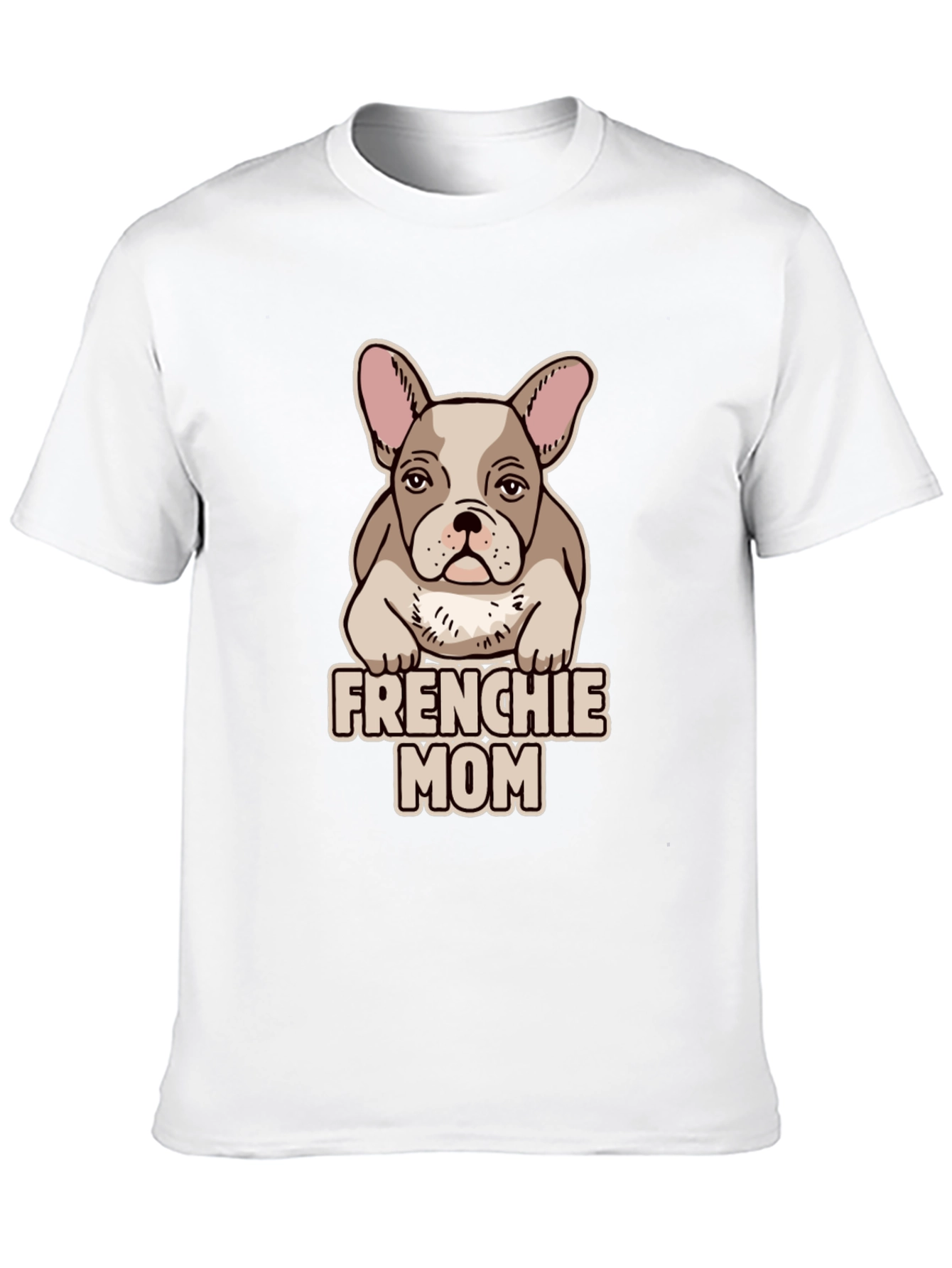 Frenchie Mom T-Shirt - Cute Bulldog Lover Tee