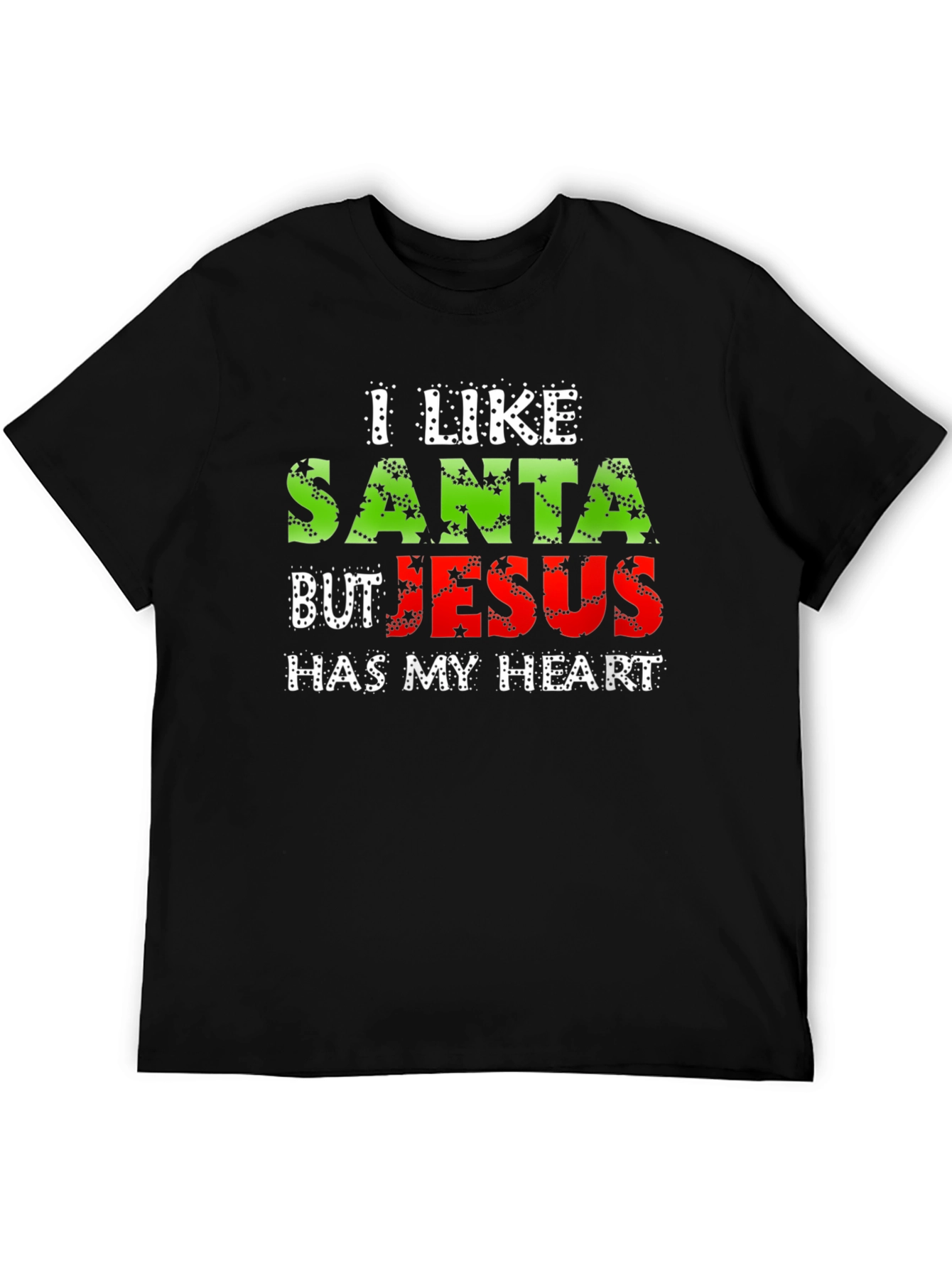 I Like Santa But Jesus Has My Heart T-Shirt