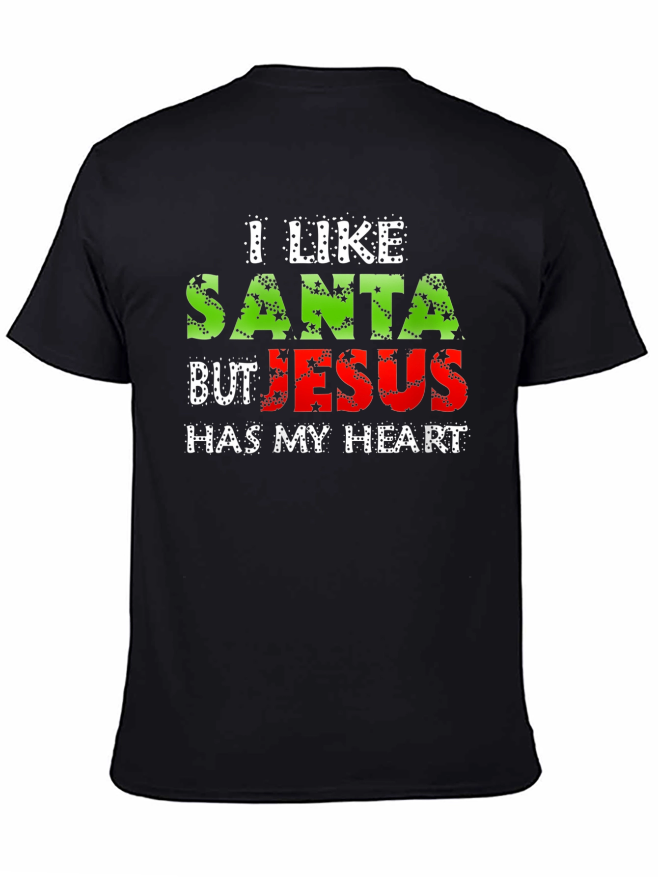 I Like Santa But Jesus Has My Heart T-Shirt