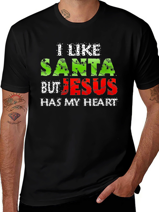 I Like Santa But Jesus Has My Heart T-Shirt