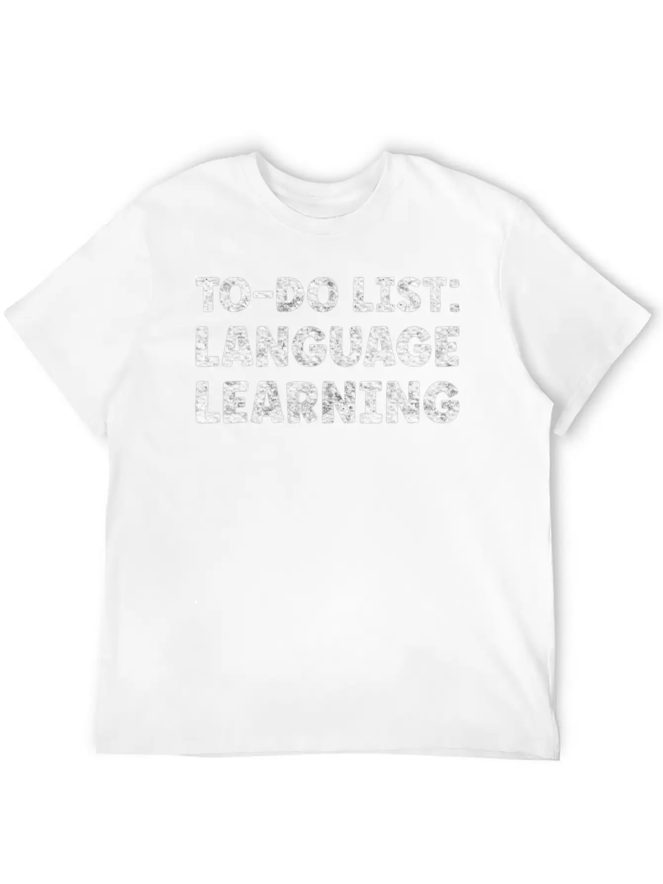 Language Learning Lover Quotes Linguistics Teacher Unisex Short Sleeve Soft Cotton T-Shirt – Casual Everyday Wear