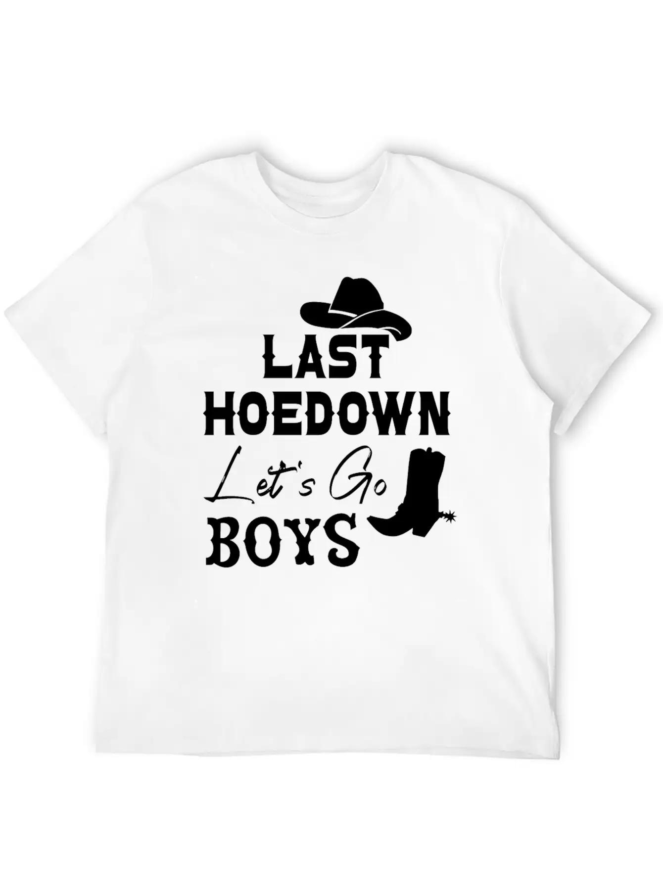 Last Hoe Down Let's Go Boys Unisex Casual T-Shirt – Clean Design For Daily Comfort