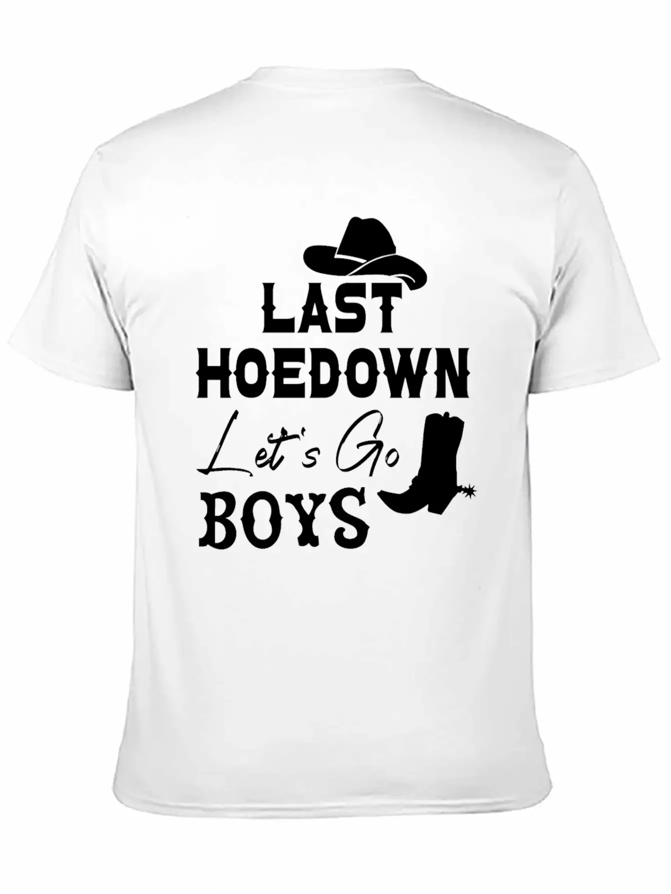 Last Hoe Down Let's Go Boys Unisex Casual T-Shirt – Clean Design For Daily Comfort