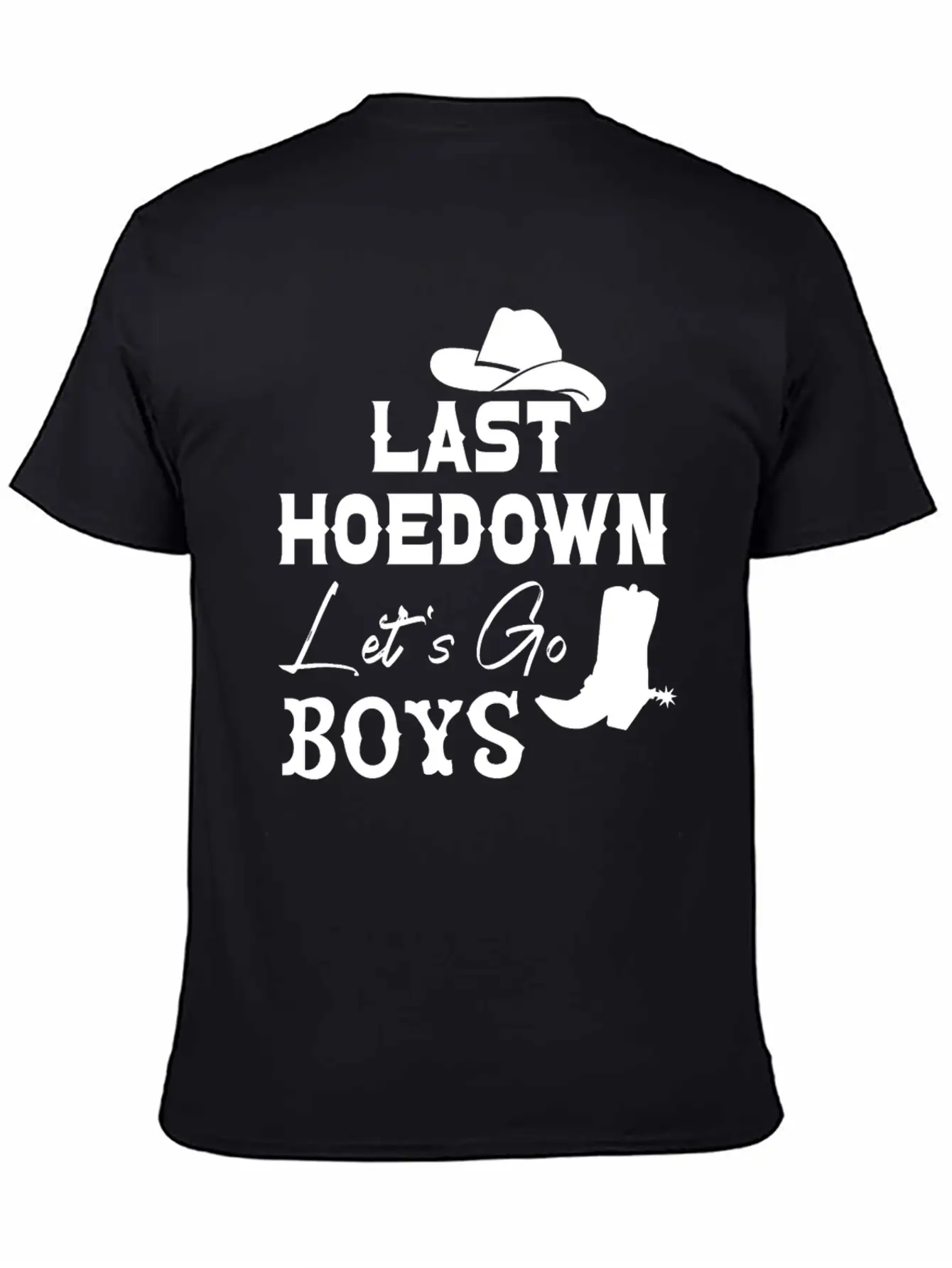 Last Hoe Down Let's Go Boys Unisex Casual T-Shirt – Clean Design For Daily Comfort