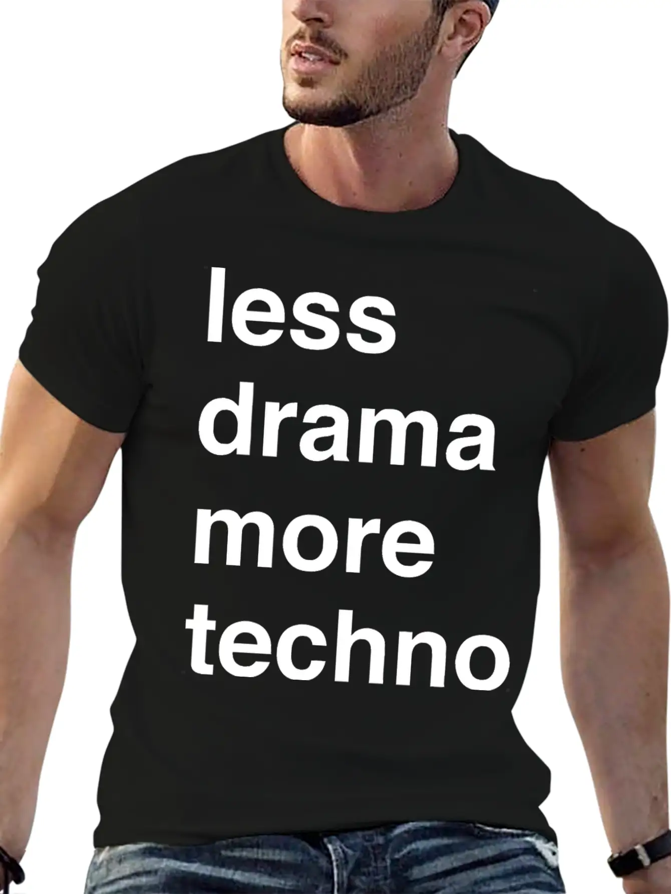 Less Drama More Techno Unisex Short Sleeve Soft Cotton T-Shirt – Casual Everyday Wear