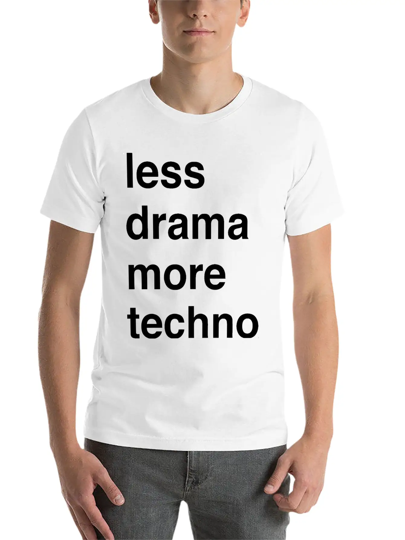 Less Drama More Techno Unisex Short Sleeve Soft Cotton T-Shirt – Casual Everyday Wear