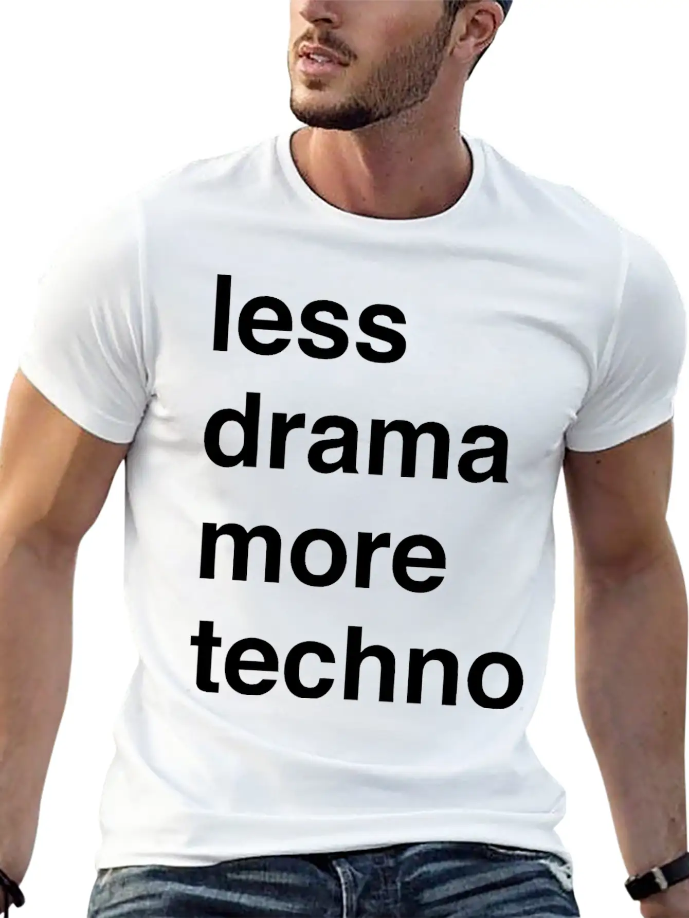 Less Drama More Techno Unisex Short Sleeve Soft Cotton T-Shirt – Casual Everyday Wear
