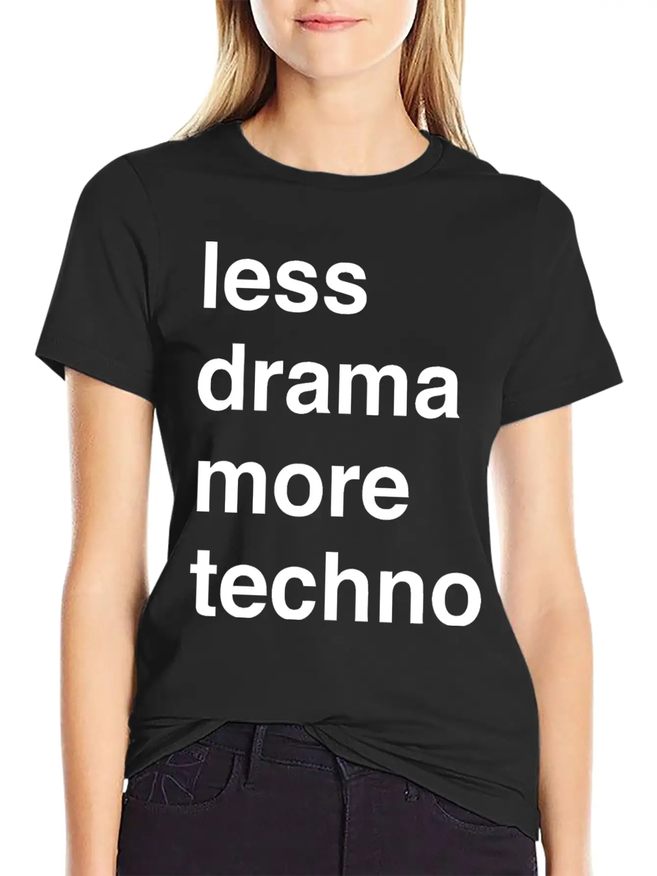 Less Drama More Techno Unisex Short Sleeve Soft Cotton T-Shirt – Casual Everyday Wear