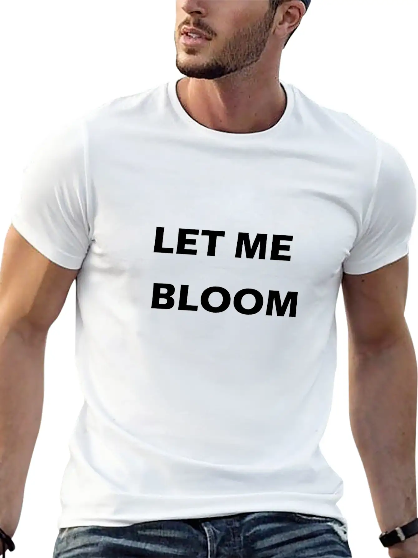 Let Me Bloom Stylish Everyday T-Shirt – Unisex Basic Cotton Tee