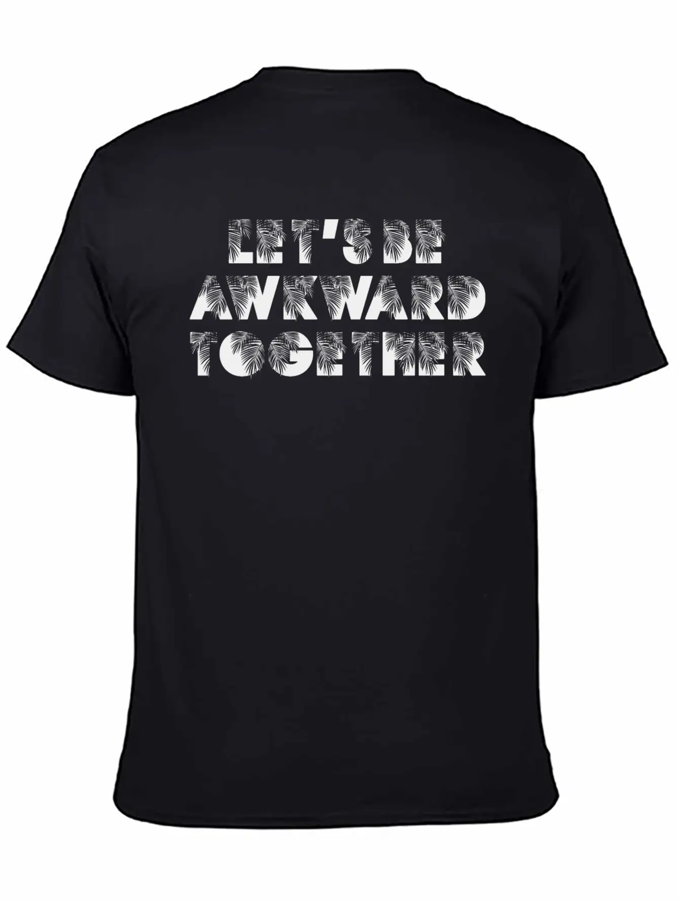 Lets Be Awkward Comfortable Minimalist Graphic Tee – Summer Style Essential