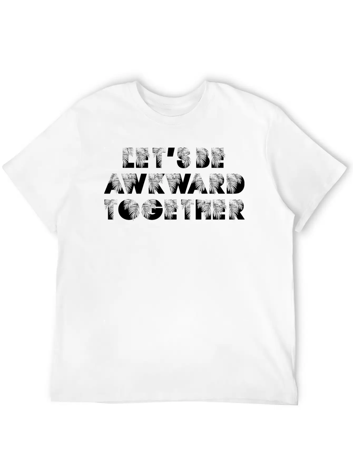 Lets Be Awkward Comfortable Minimalist Graphic Tee – Summer Style Essential