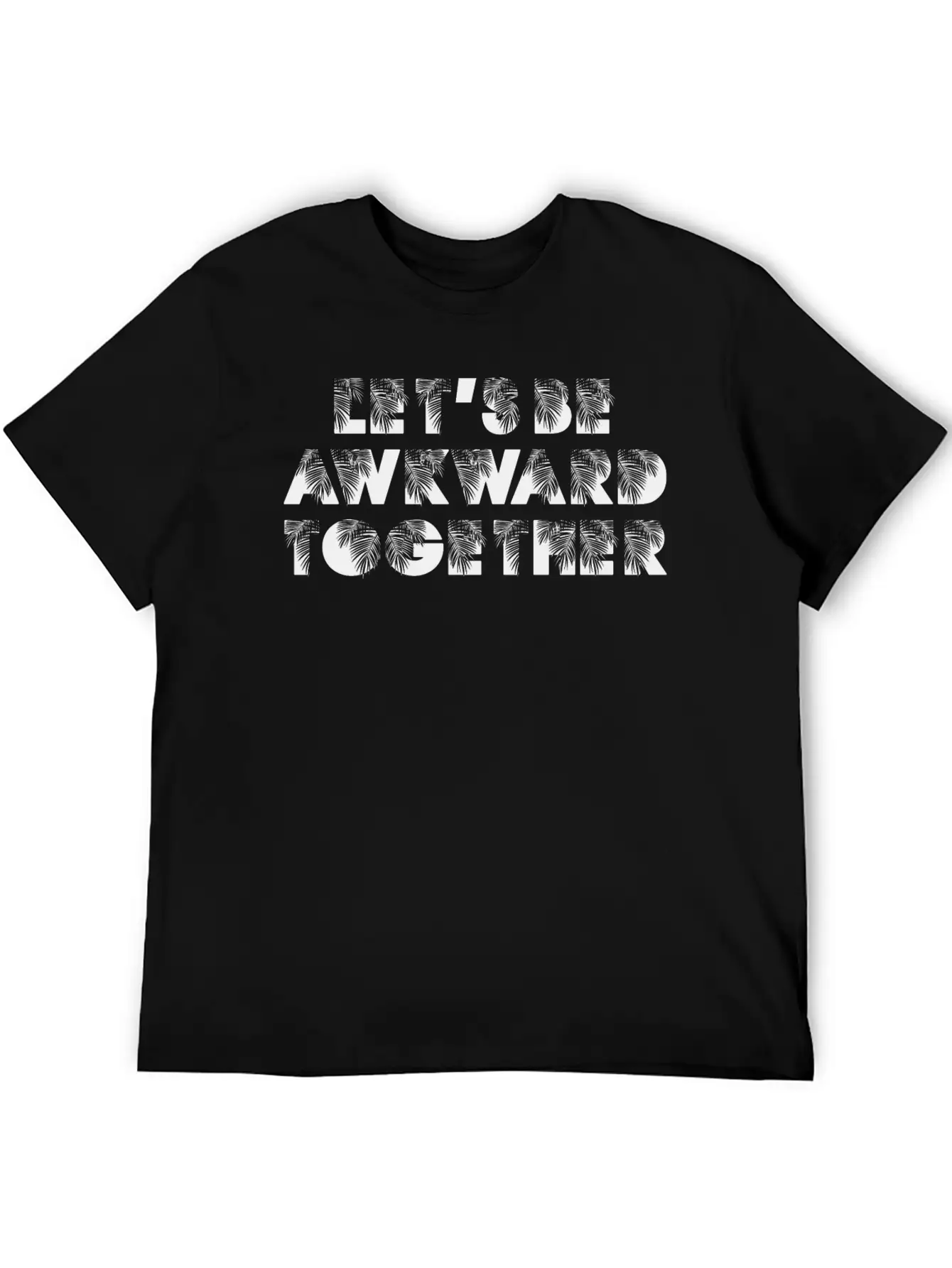 Lets Be Awkward Comfortable Minimalist Graphic Tee – Summer Style Essential