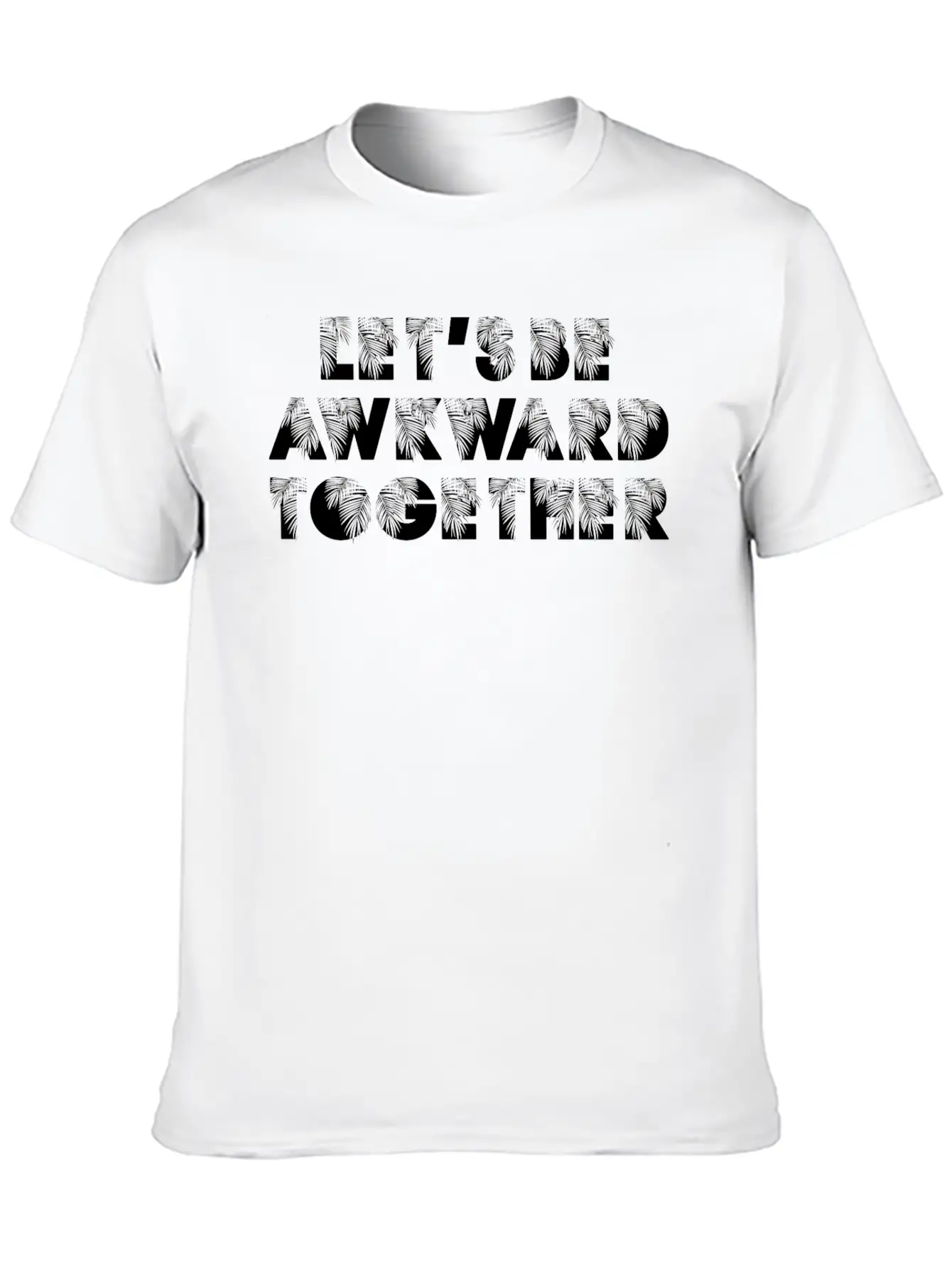 Lets Be Awkward Comfortable Minimalist Graphic Tee – Summer Style Essential