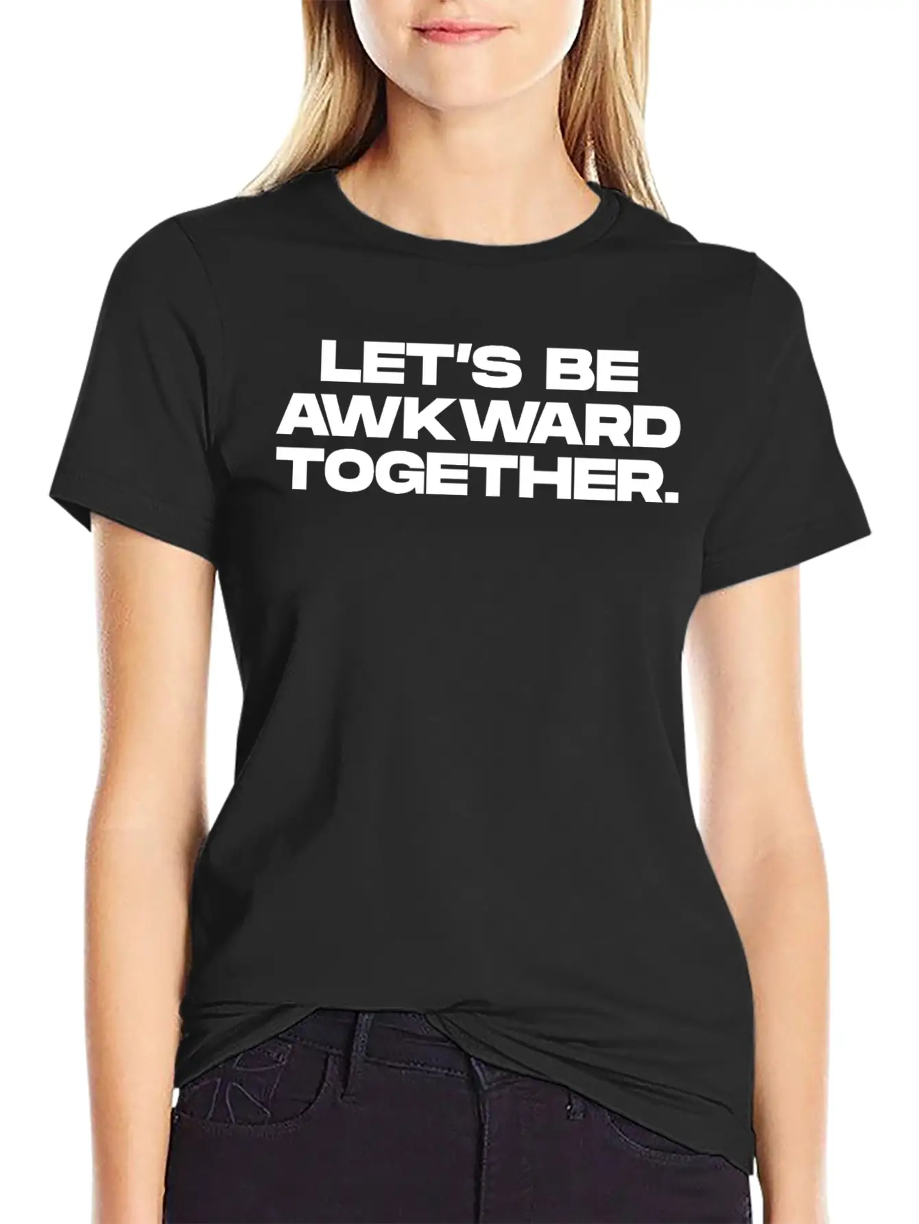Lets Be Awkward Unisex Short Sleeve Soft Cotton T-Shirt – Casual Everyday Wear