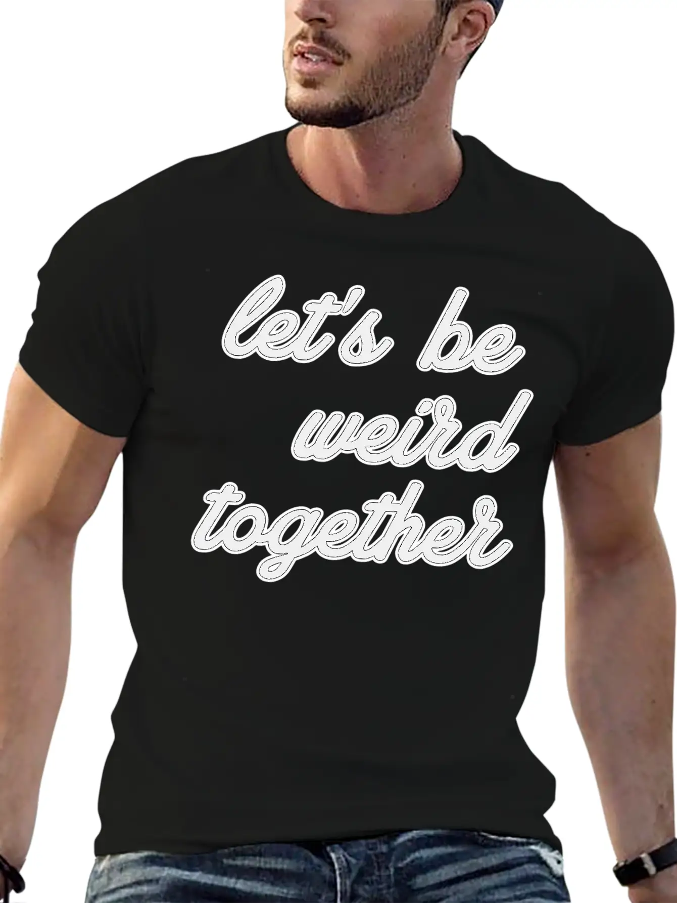 Let's Be Weird Together Essential Unisex Summer Tee – Soft Cotton Casual Fit