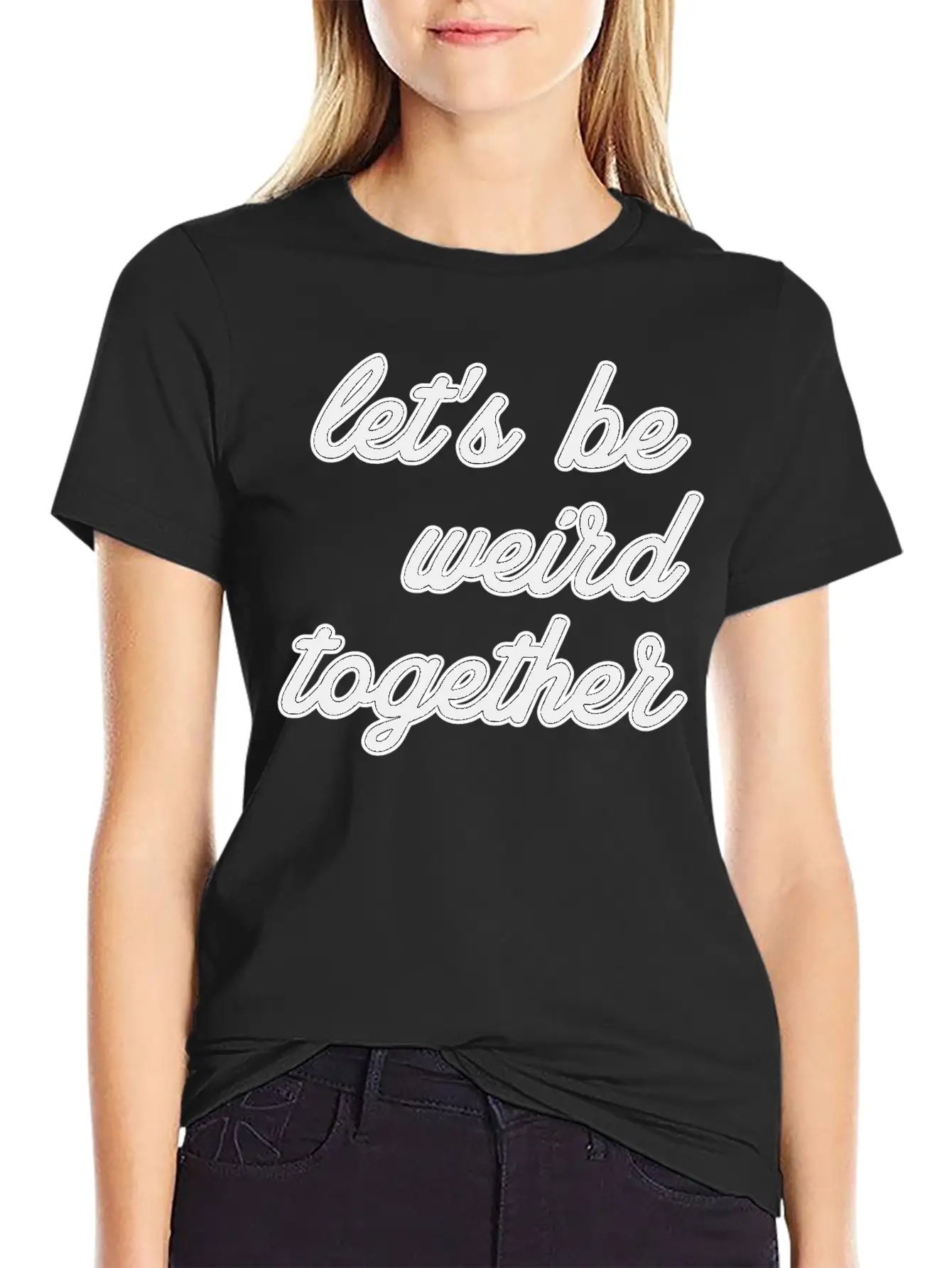 Let's Be Weird Together Essential Unisex Summer Tee – Soft Cotton Casual Fit