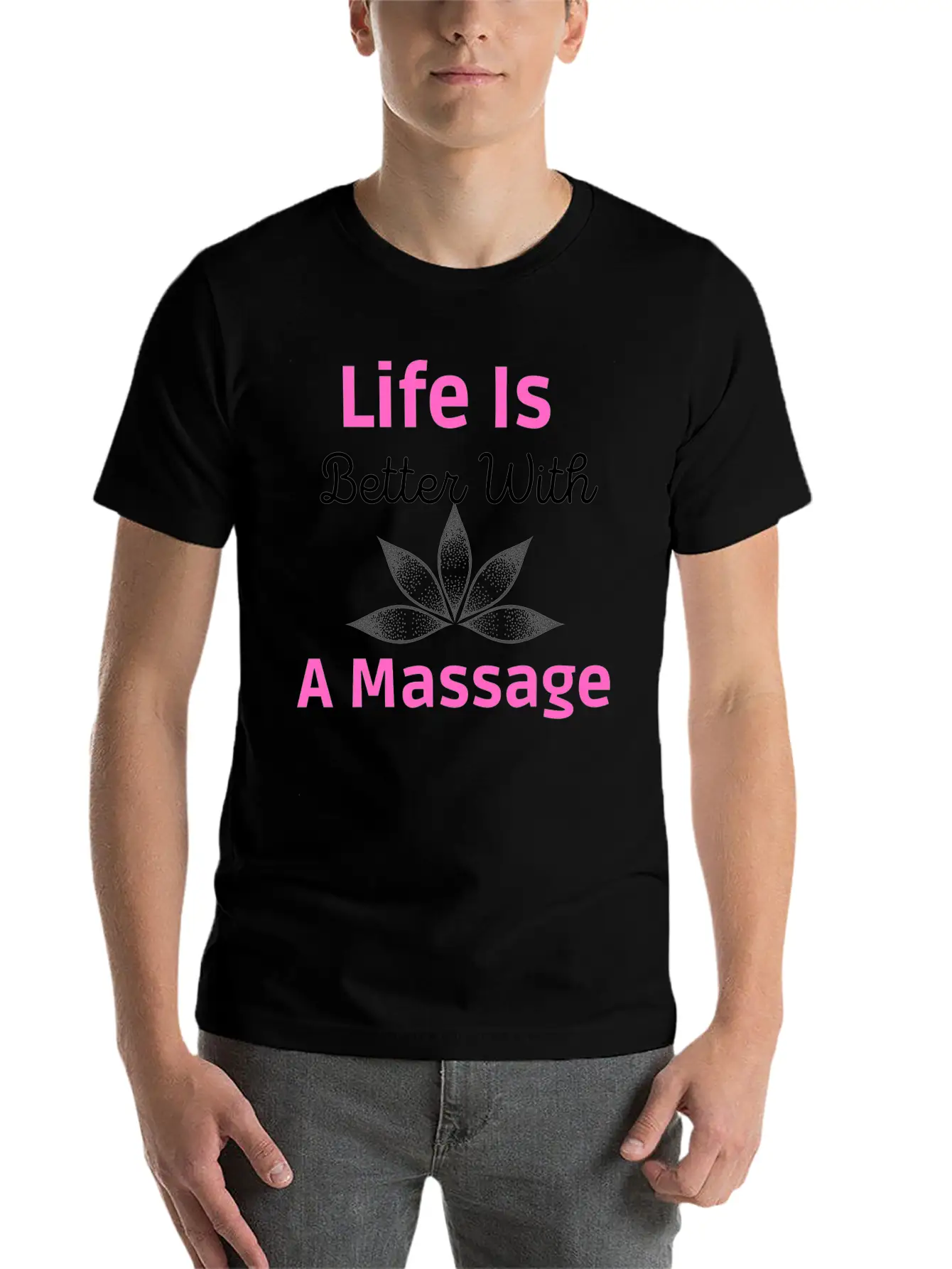 Life Is Better A Massage Unisex Short Sleeve Soft Cotton T-Shirt – Casual Everyday Wear