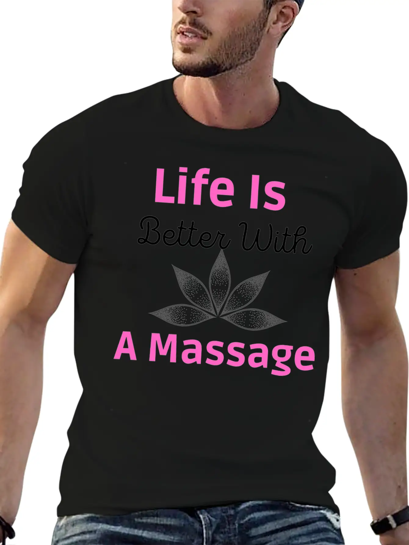Life Is Better A Massage Unisex Short Sleeve Soft Cotton T-Shirt – Casual Everyday Wear