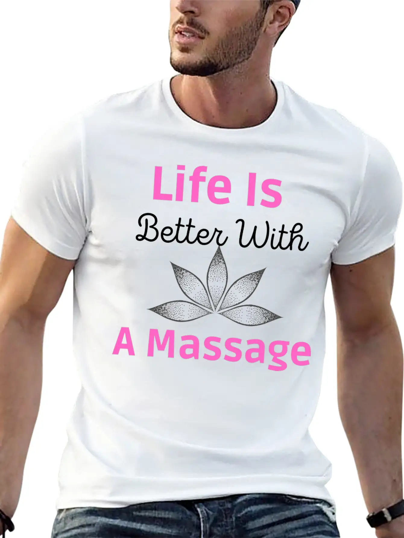 Life Is Better A Massage Unisex Short Sleeve Soft Cotton T-Shirt – Casual Everyday Wear