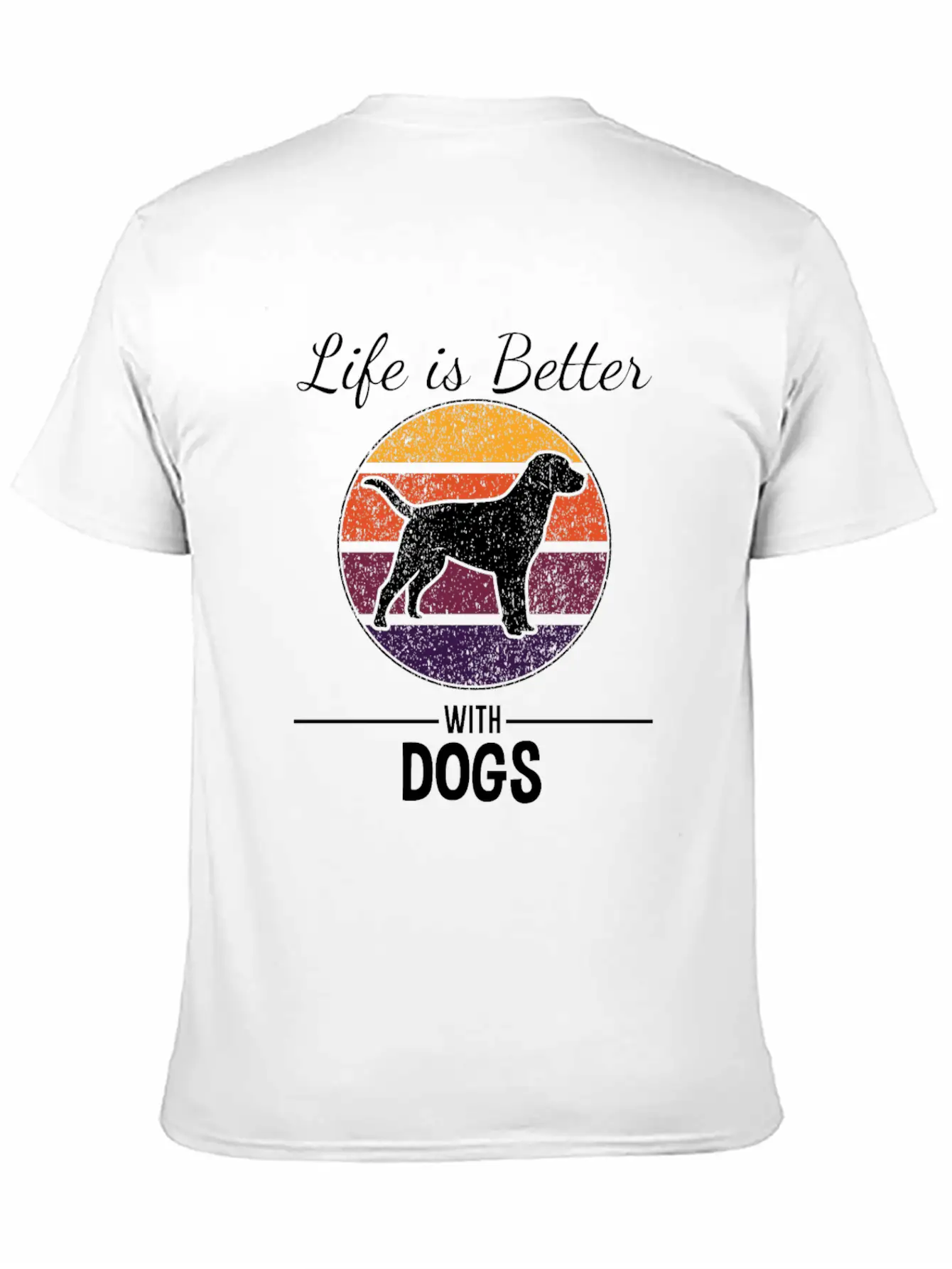 Life Is Better With Dogs - Dog Lover Basic Graphic T-Shirt – Daily Comfort In Soft Cotton