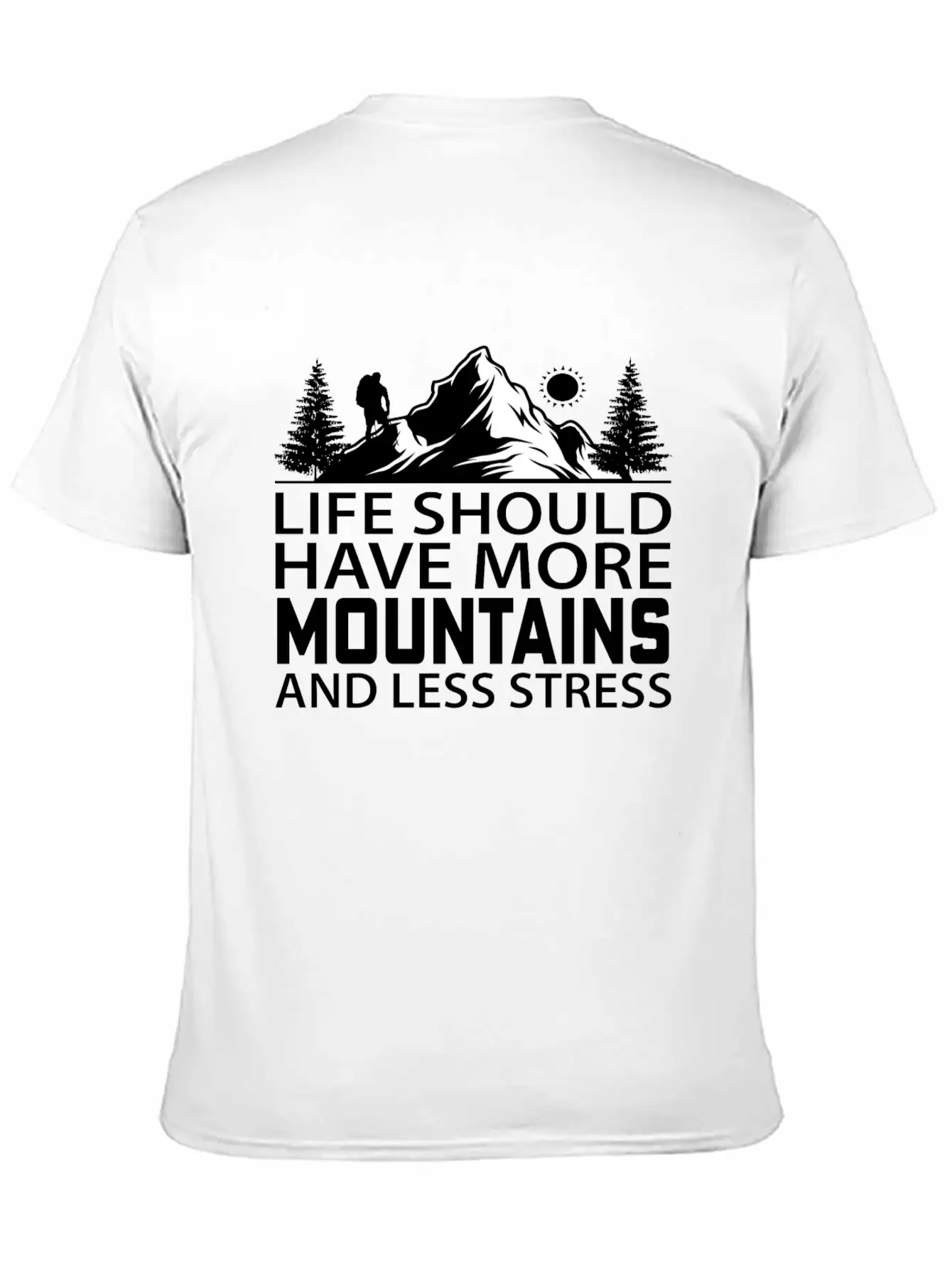 Life Should Have More Mountains And Less Stress Comfortable Minimalist Graphic Tee – Summer Style Essential