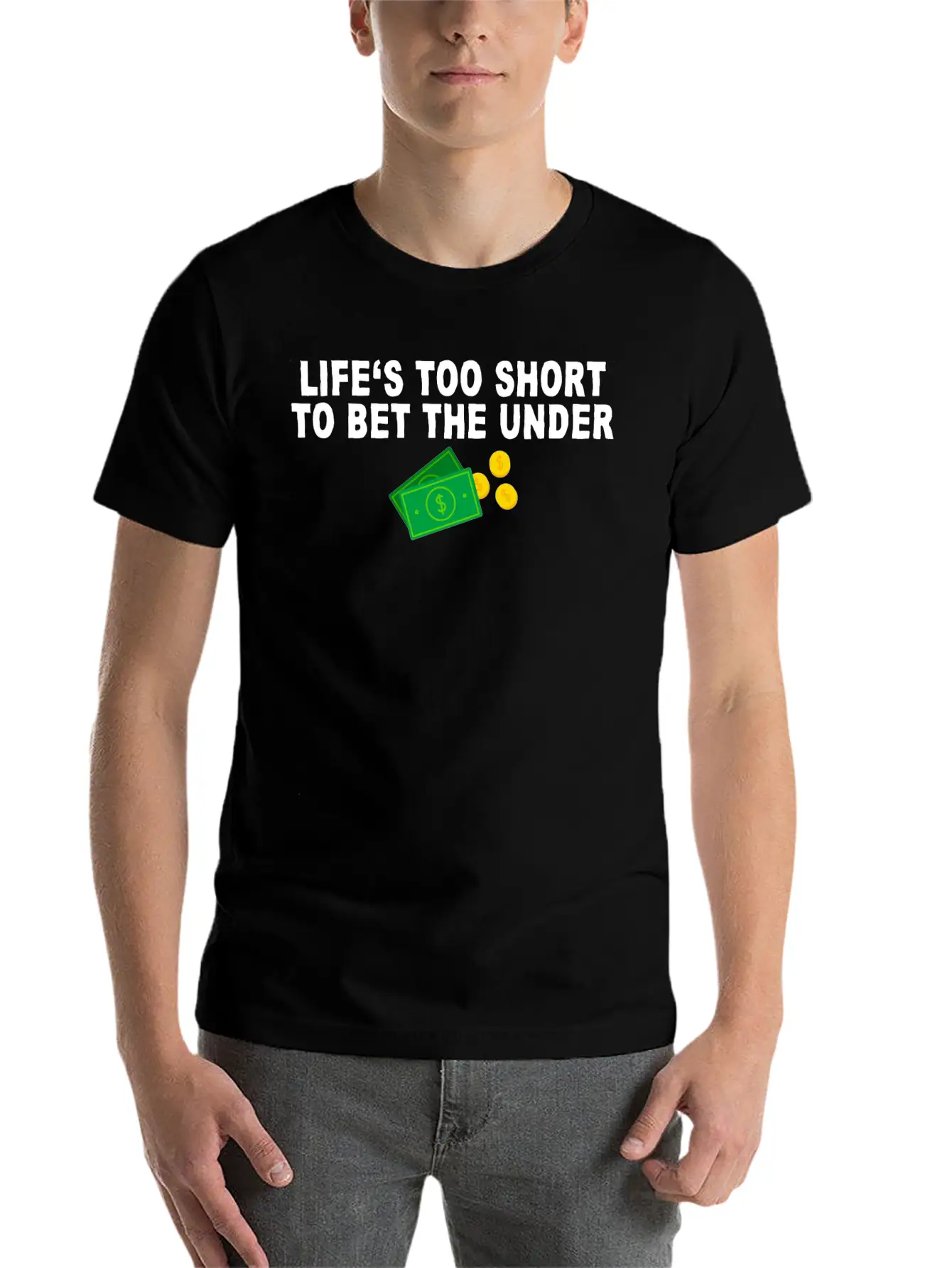Life's Too Short To Bet The Under 7 Unisex Casual T-Shirt – Clean Design For Daily Comfort