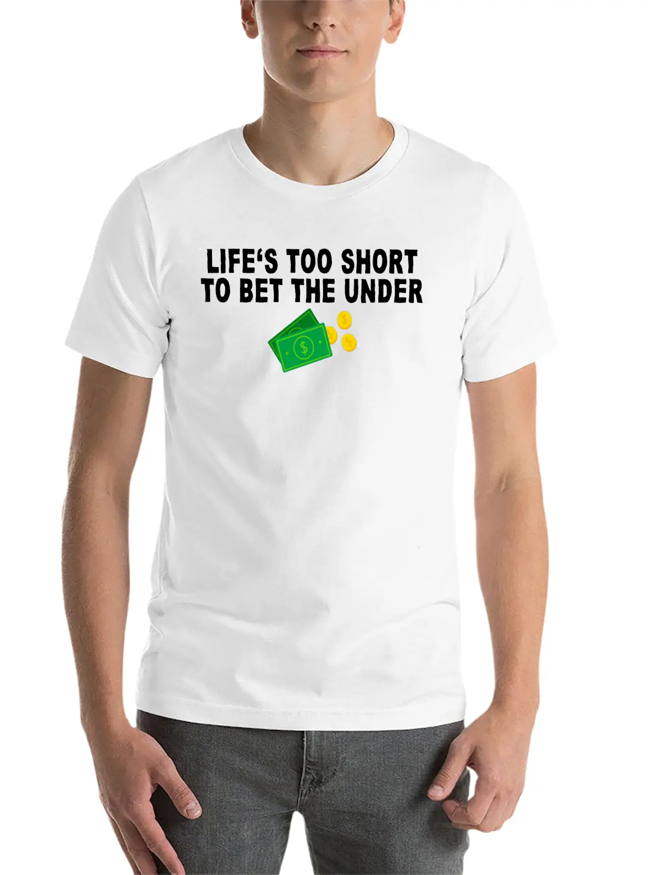 Life's Too Short To Bet The Under 7 Unisex Casual T-Shirt – Clean Design For Daily Comfort