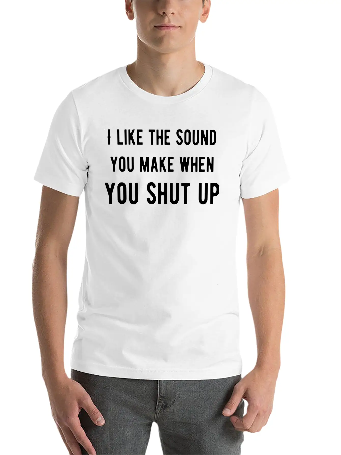 Like The Sound You Shut Up Basic Graphic T-Shirt – Daily Comfort In Soft Cotton