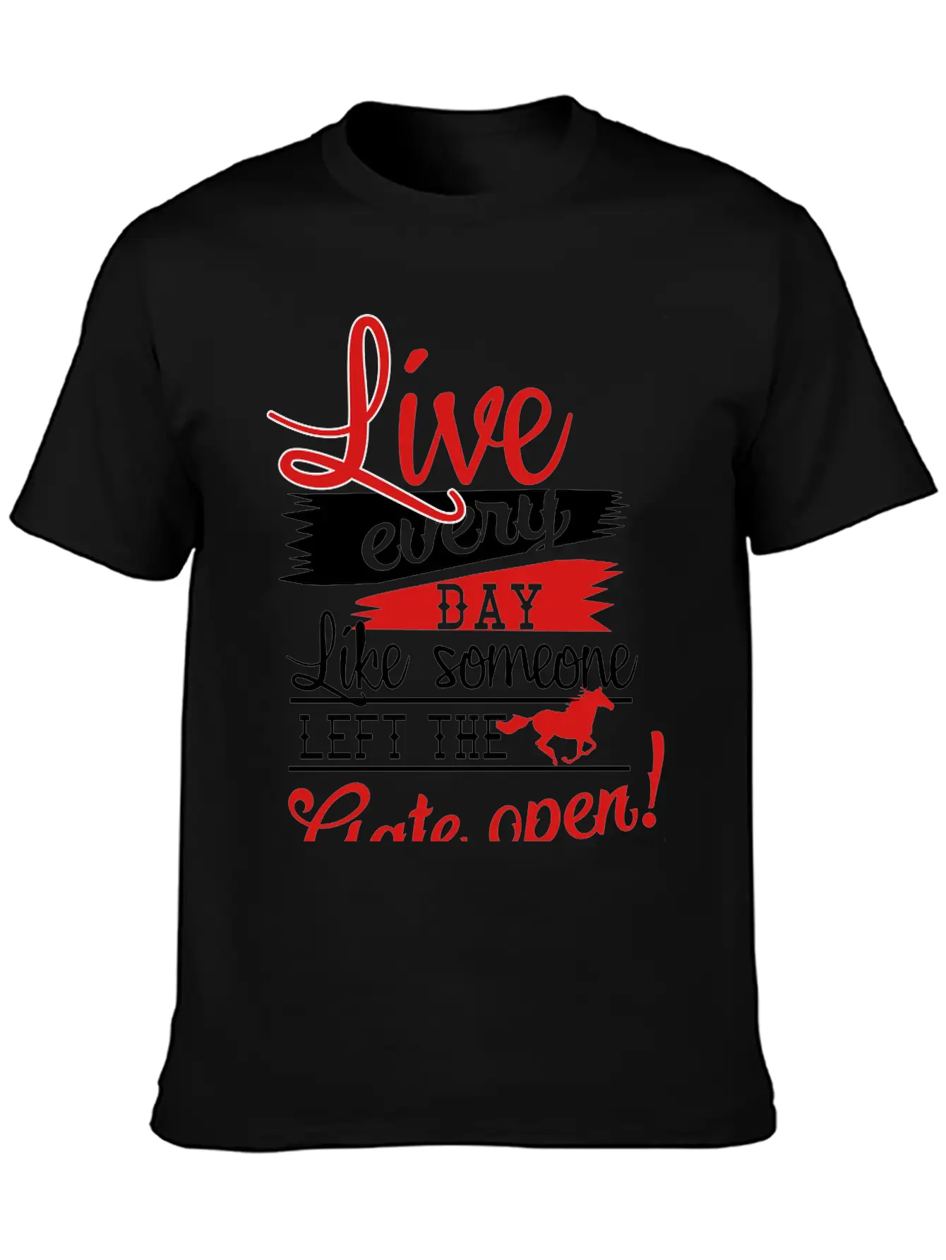Live Every Day.... Gate Open Stylish Everyday T-Shirt – Unisex Basic Cotton Tee