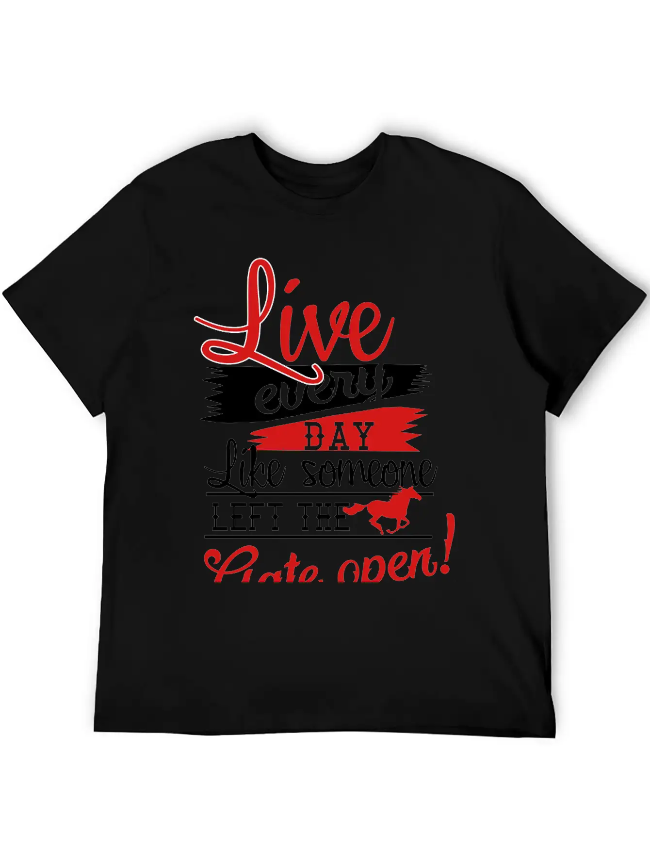 Live Every Day.... Gate Open Stylish Everyday T-Shirt – Unisex Basic Cotton Tee