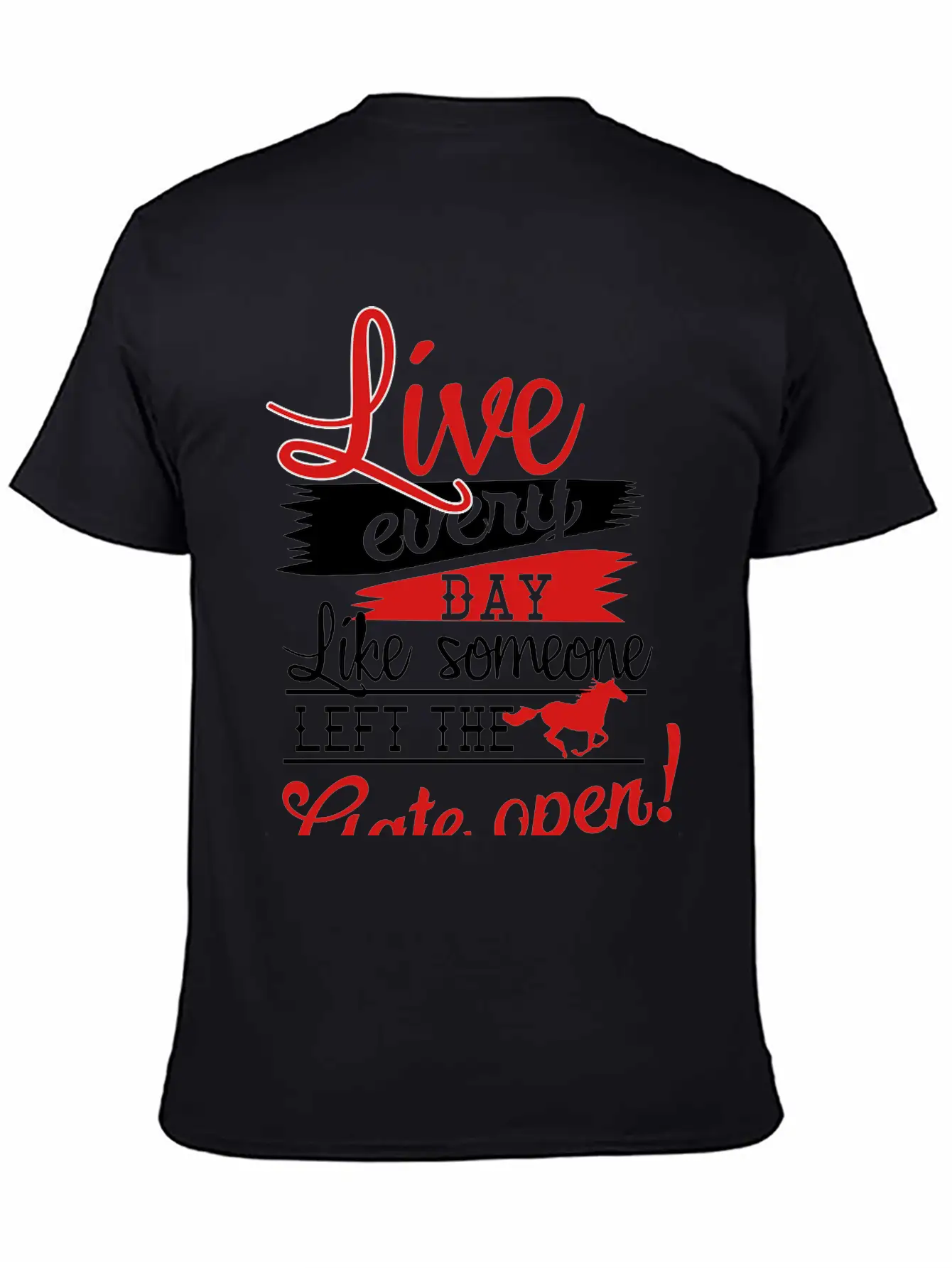 Live Every Day.... Gate Open Stylish Everyday T-Shirt – Unisex Basic Cotton Tee