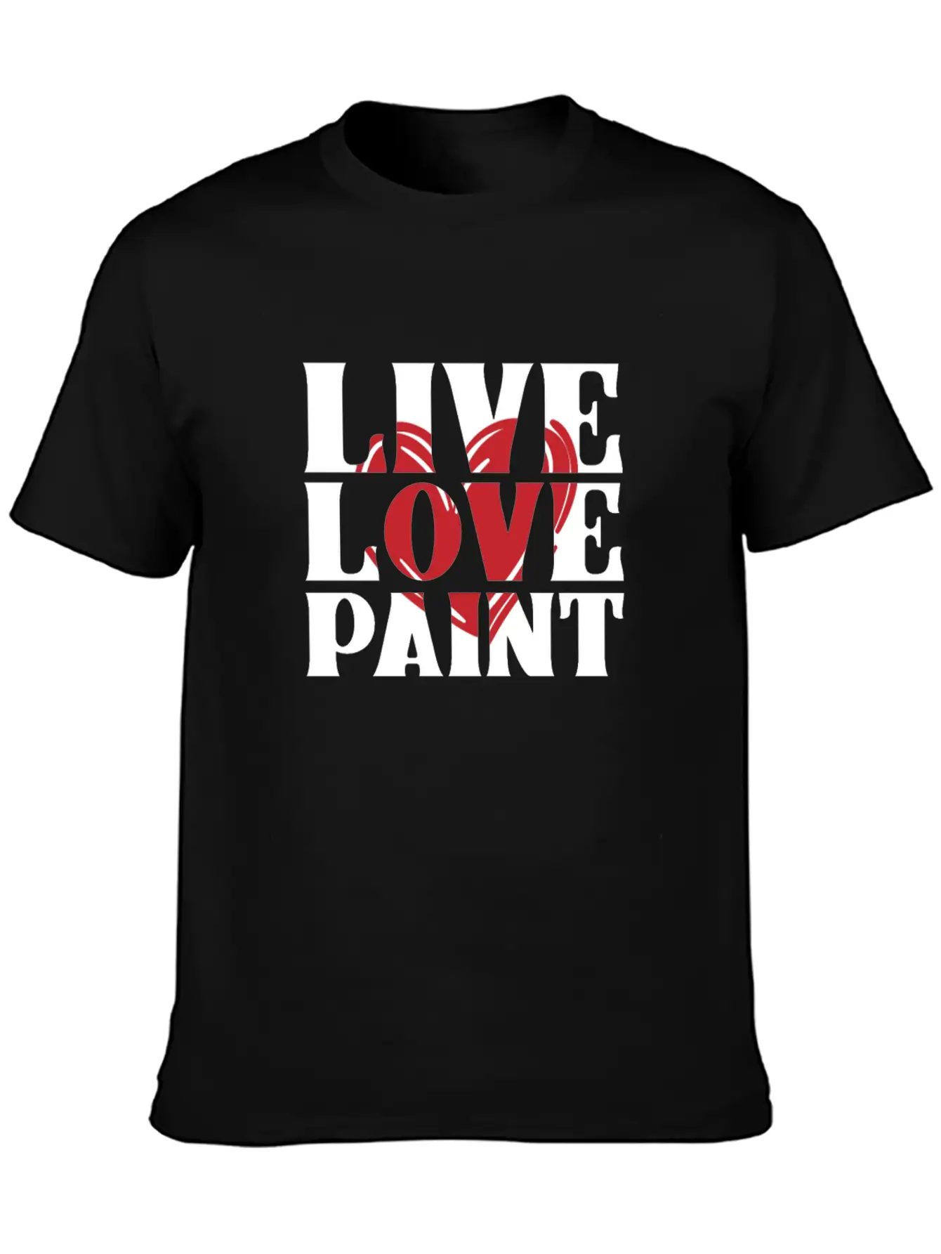 Live Love Paint With Heart Painter Cool Gift Idea Unisex Short Sleeve Soft Cotton T-Shirt – Casual Everyday Wear