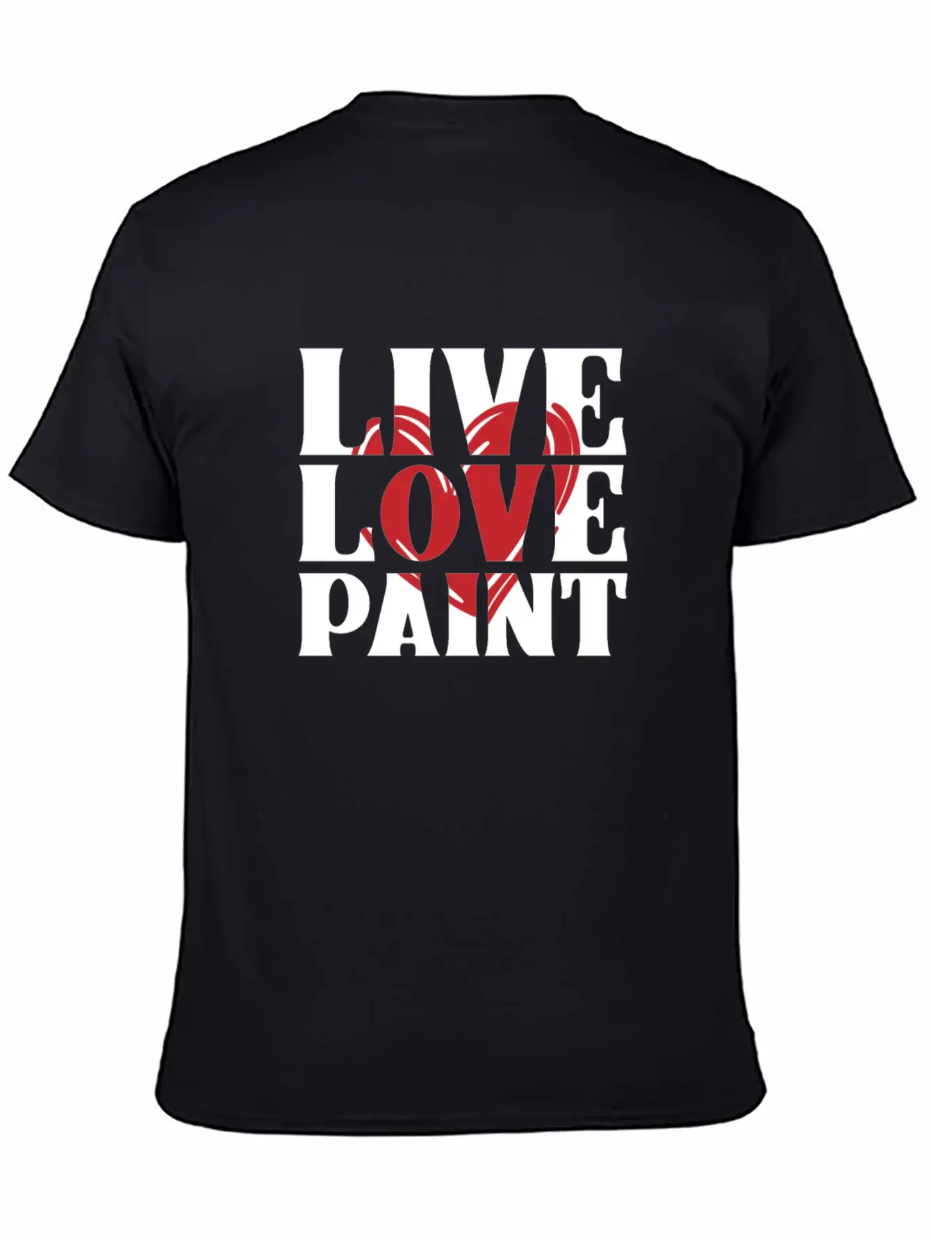 Live Love Paint With Heart Painter Cool Gift Idea Unisex Short Sleeve Soft Cotton T-Shirt – Casual Everyday Wear