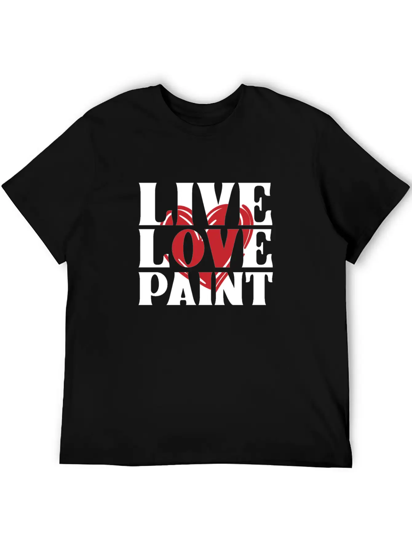 Live Love Paint With Heart Painter Cool Gift Idea Unisex Short Sleeve Soft Cotton T-Shirt – Casual Everyday Wear