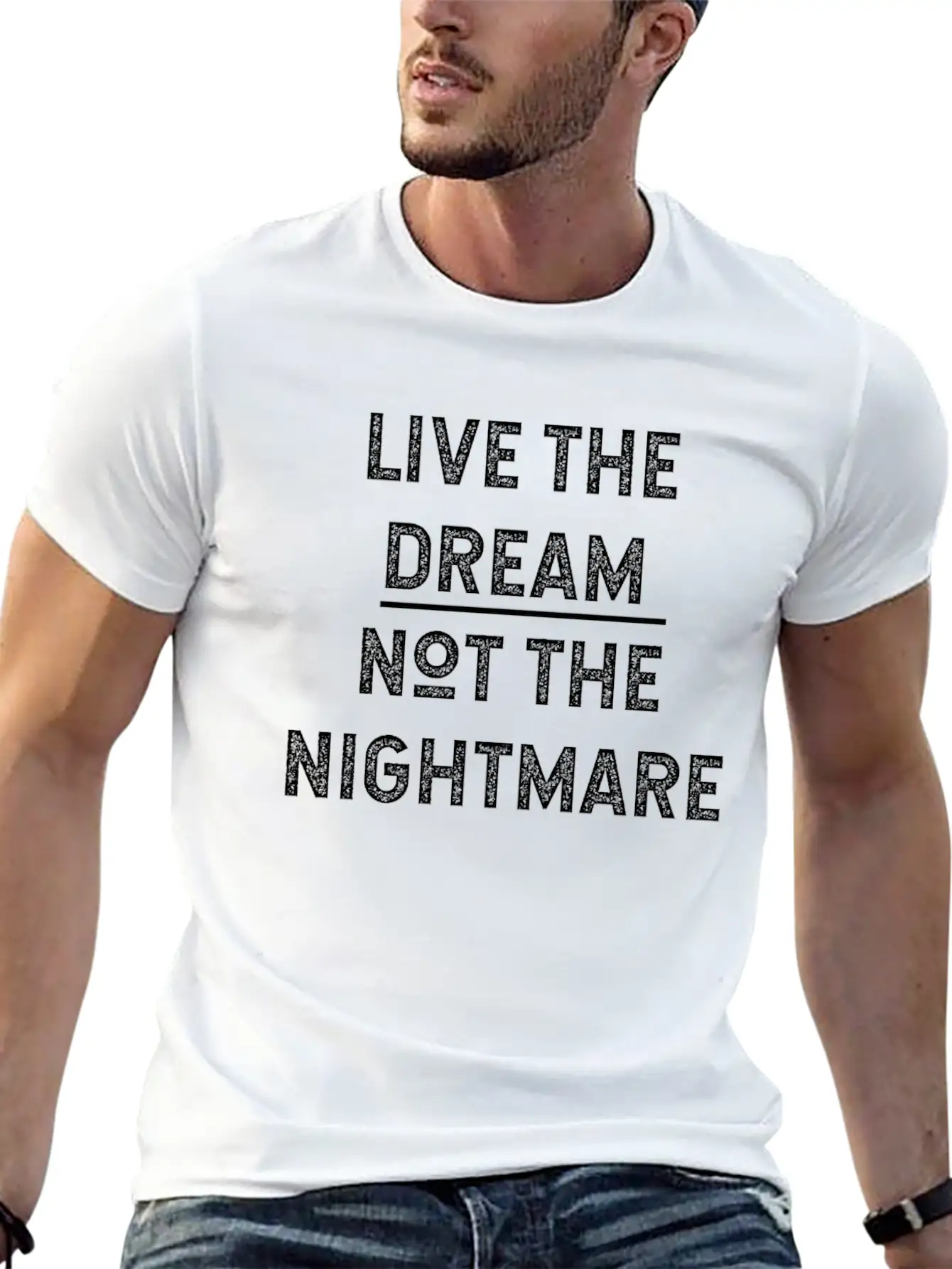 Live The Dream Not The Nightmare Unisex Short Sleeve Soft Cotton T-Shirt – Casual Everyday Wear