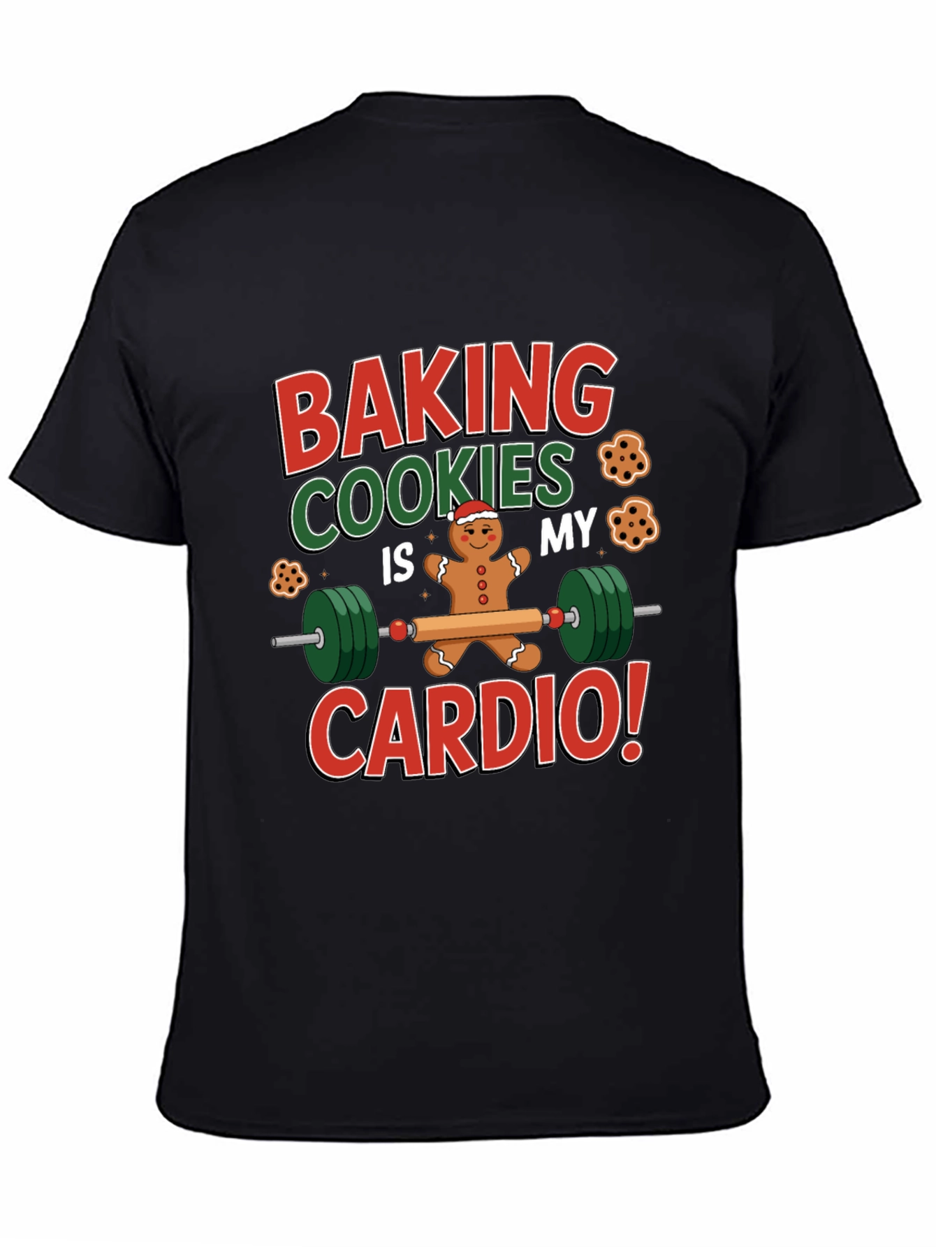 Baking Cookies Is My Cardio T-Shirt