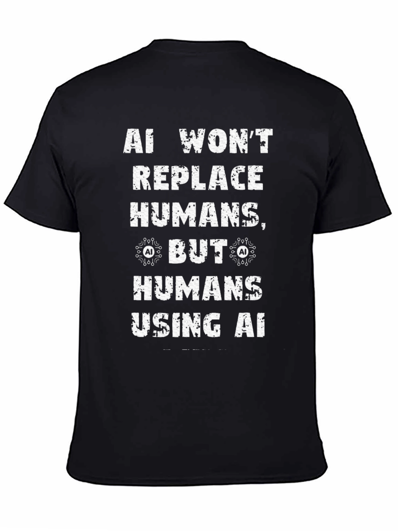 AI Wont Replace Humans T-Shirt
