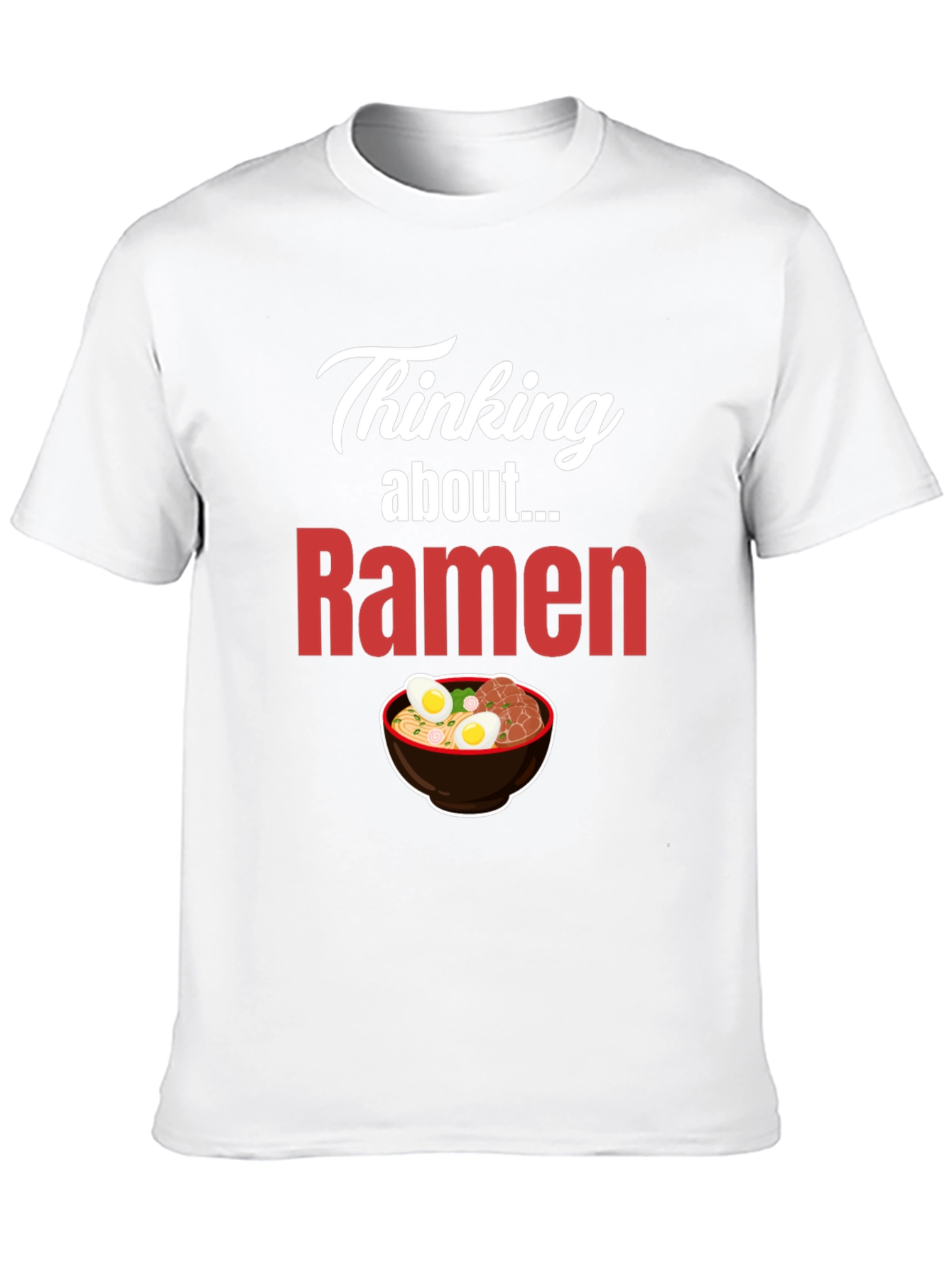 Thinking About Ramen T-Shirt - Foodie Apparel