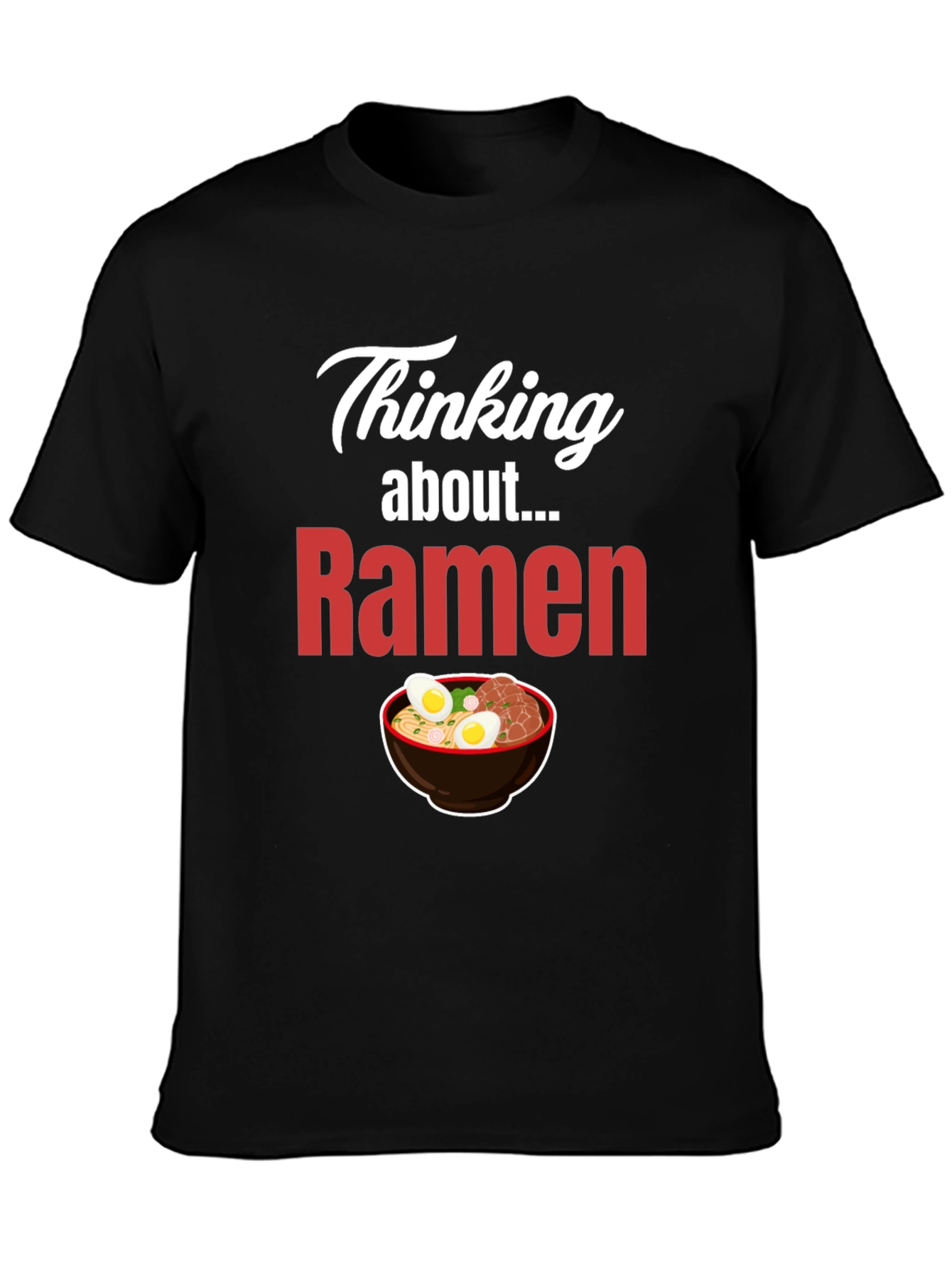 Thinking About Ramen T-Shirt - Foodie Apparel
