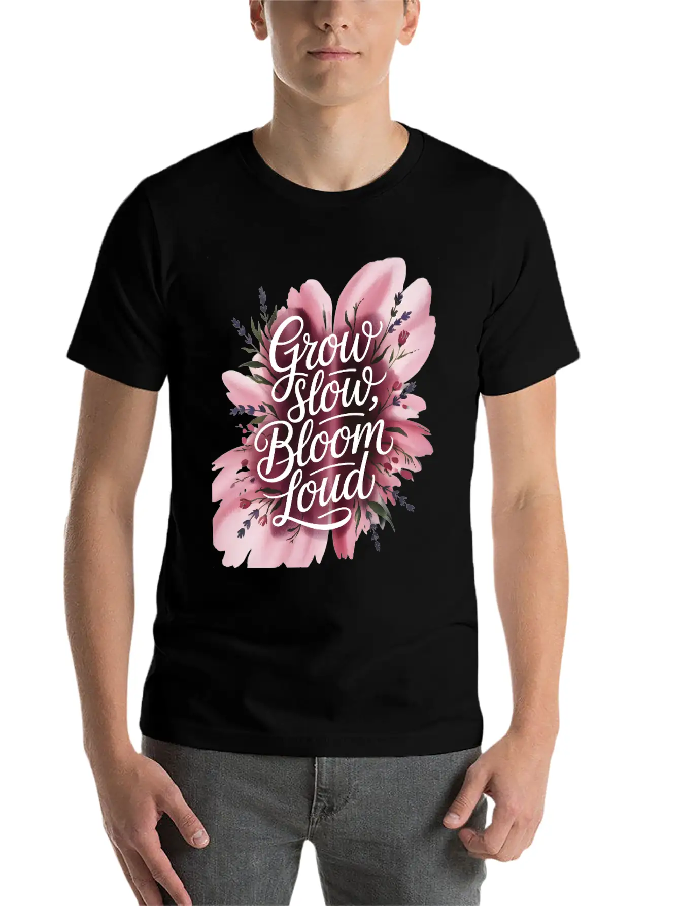 Loud Bloom Minimal Script "Grow Slow, Bloom Loud. Essential Unisex Summer Tee – Soft Cotton Casual Fit