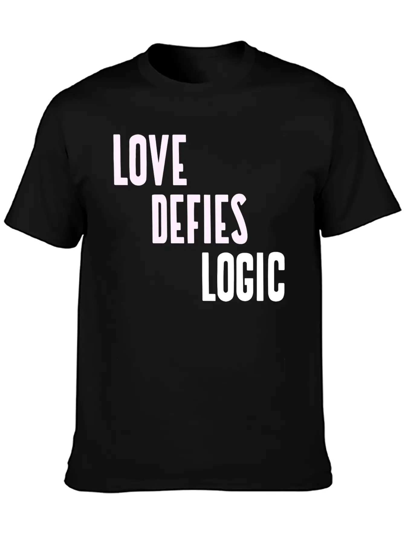 LOVE DEFIES LOGIC (pd148) Essential Unisex Summer Tee – Soft Cotton Casual Fit