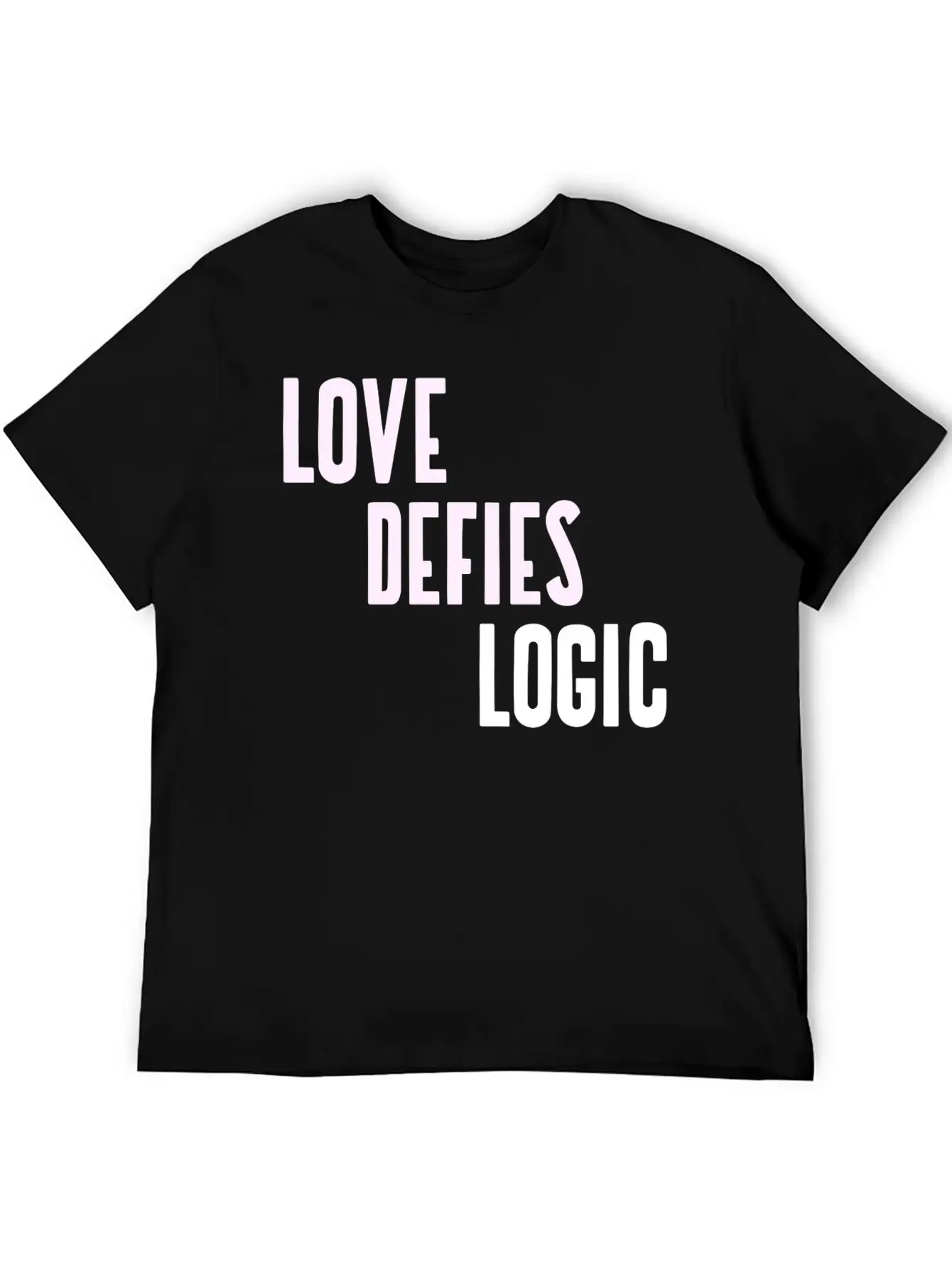LOVE DEFIES LOGIC (pd148) Essential Unisex Summer Tee – Soft Cotton Casual Fit