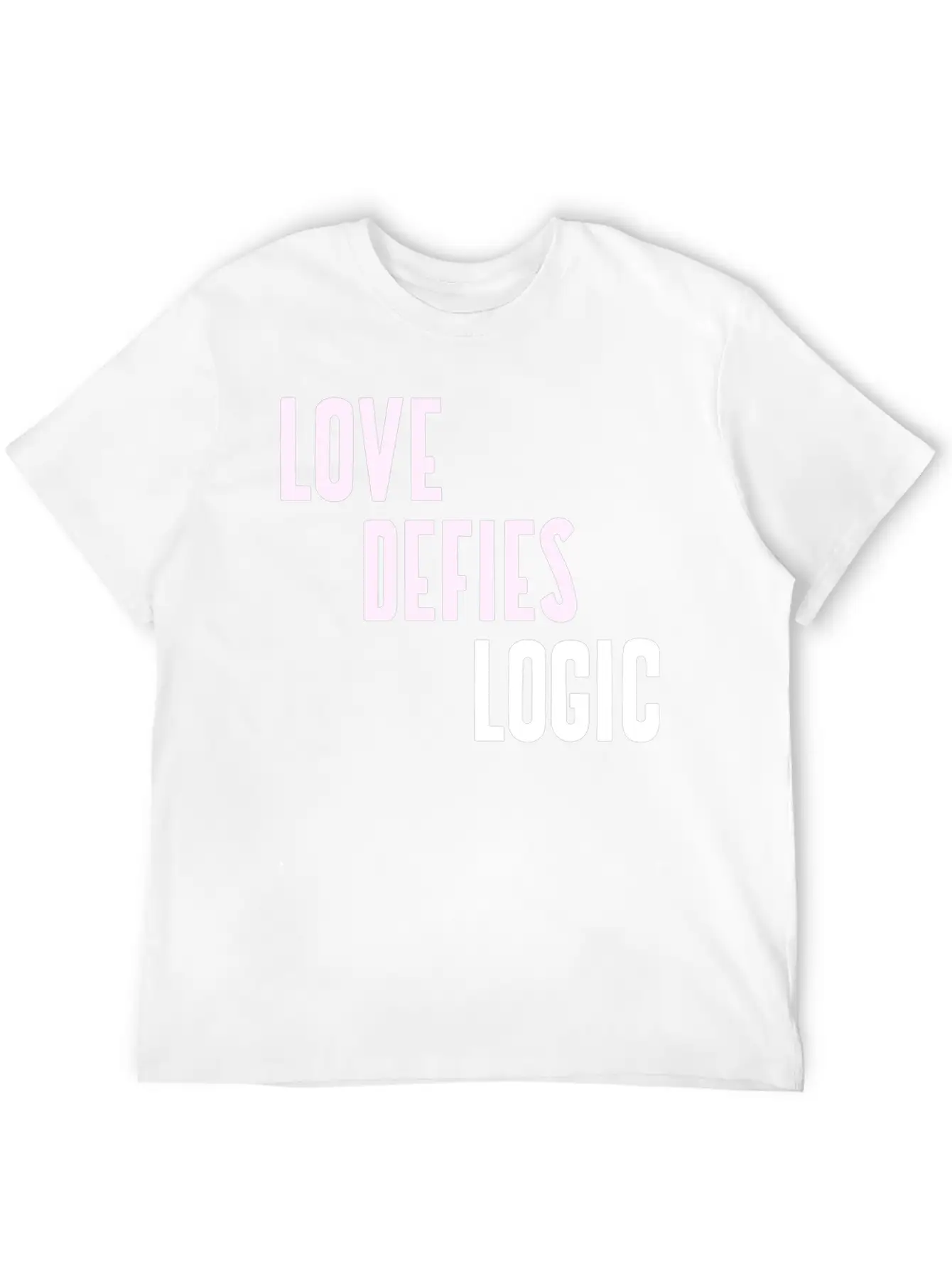 LOVE DEFIES LOGIC (pd148) Essential Unisex Summer Tee – Soft Cotton Casual Fit